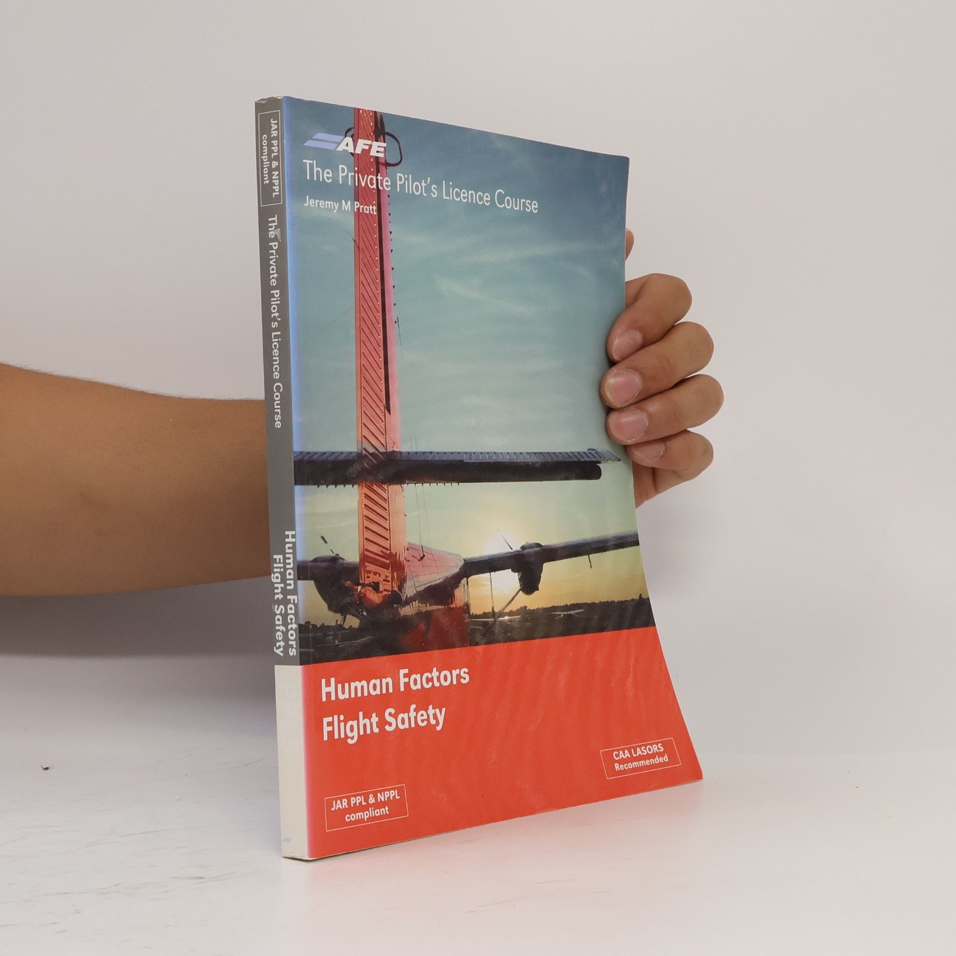 The Private Pilot's Licence Course - 5: Human Factors and Flight Safety