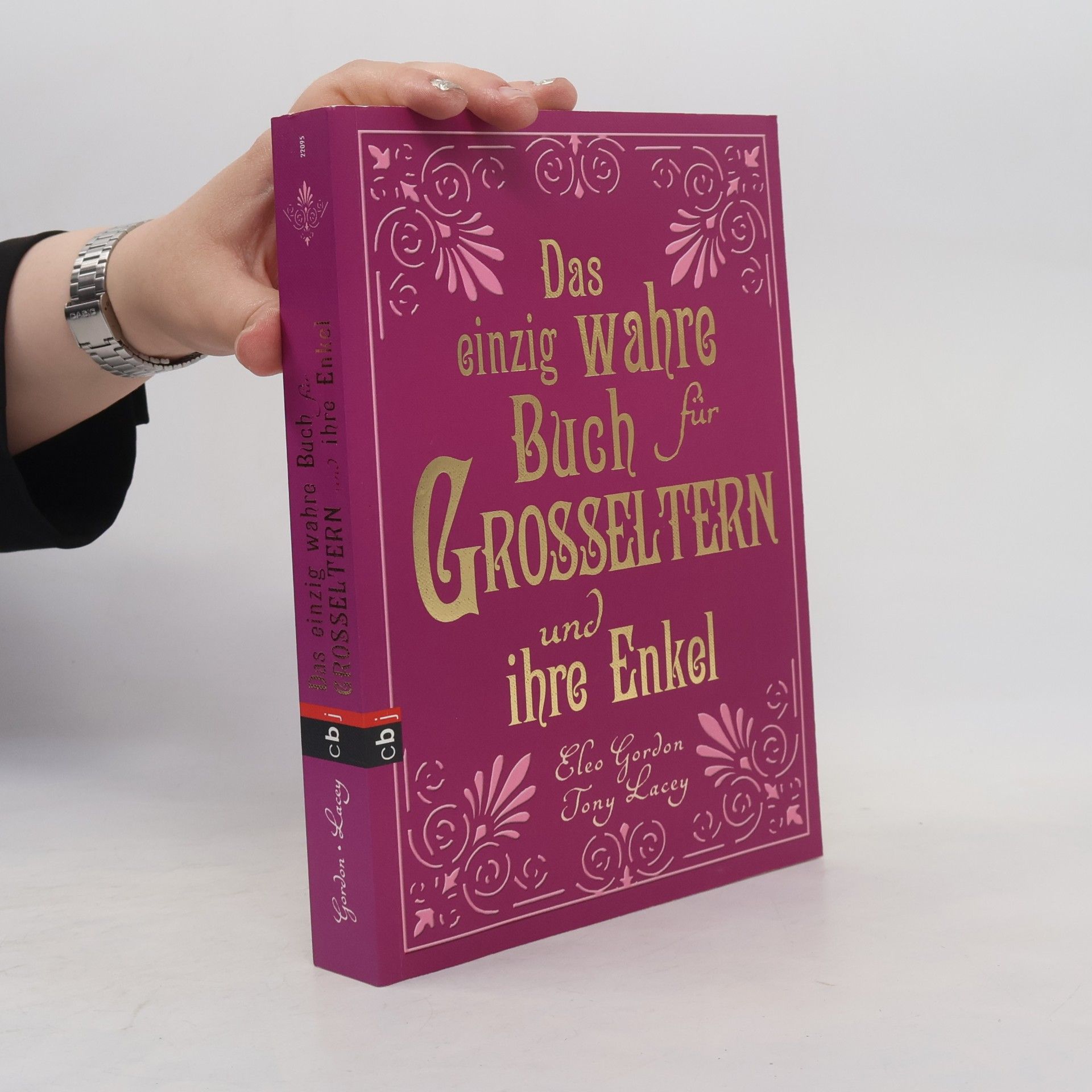 Eleo Gordon Das einzig wahre Buch für Grosseltern und ihre Enkel