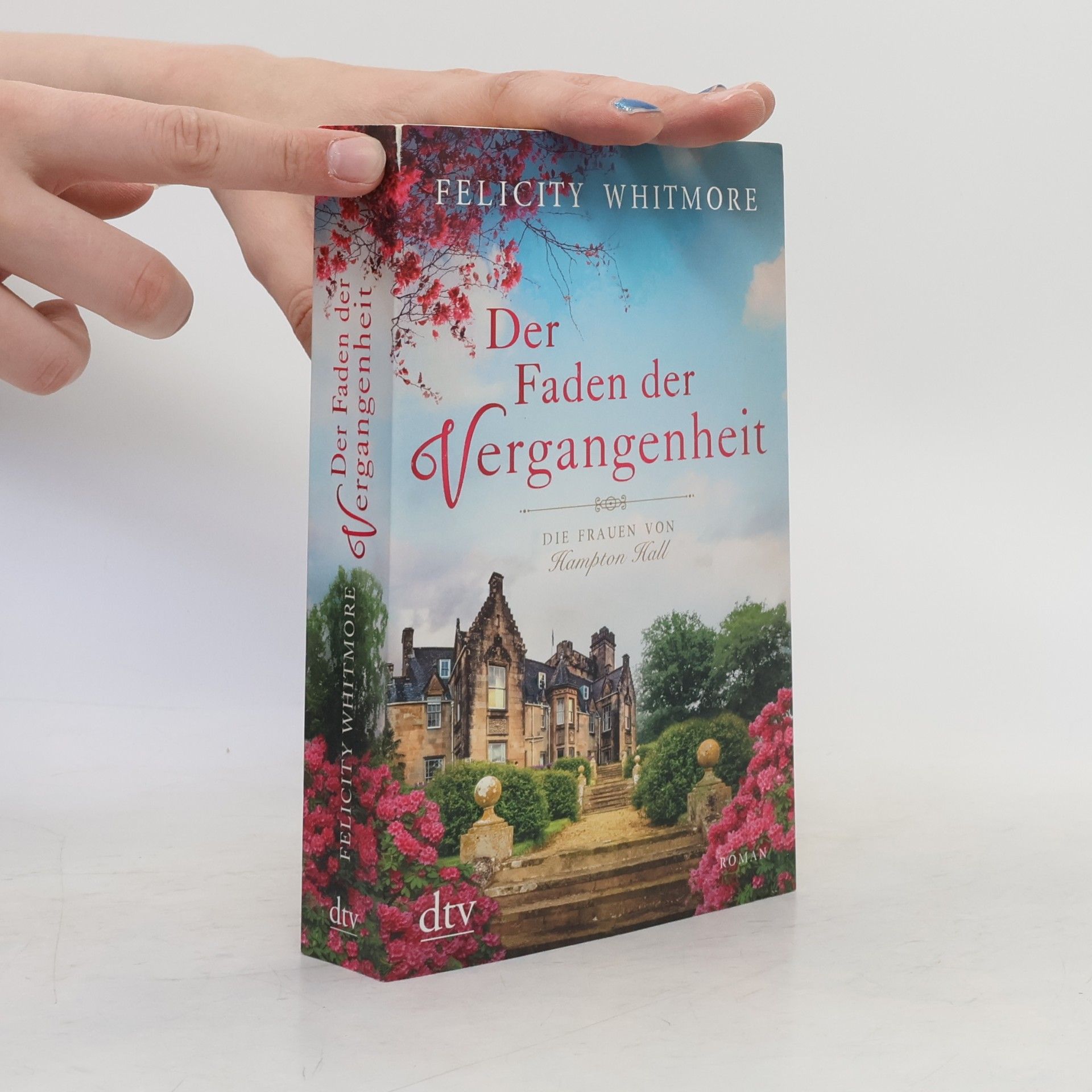 Felicity Whitmore Der Faden der Vergangenheit