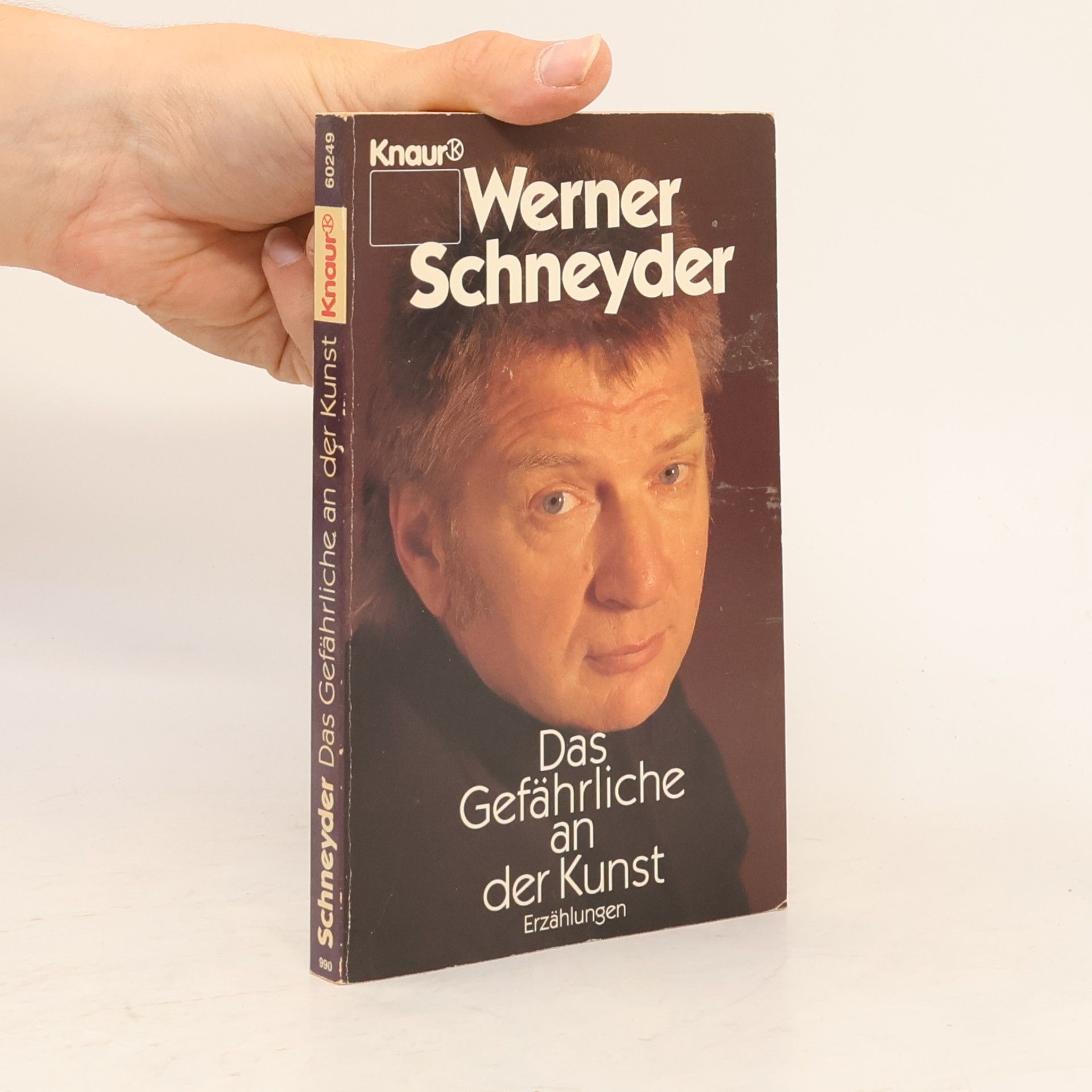 Werner Schneyder Das Gefährliche an der Kunst