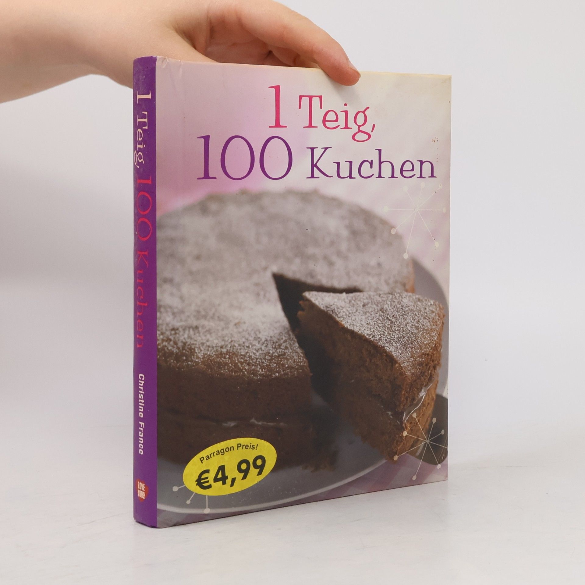 Christine France 1 Teig, 100 Kuchen