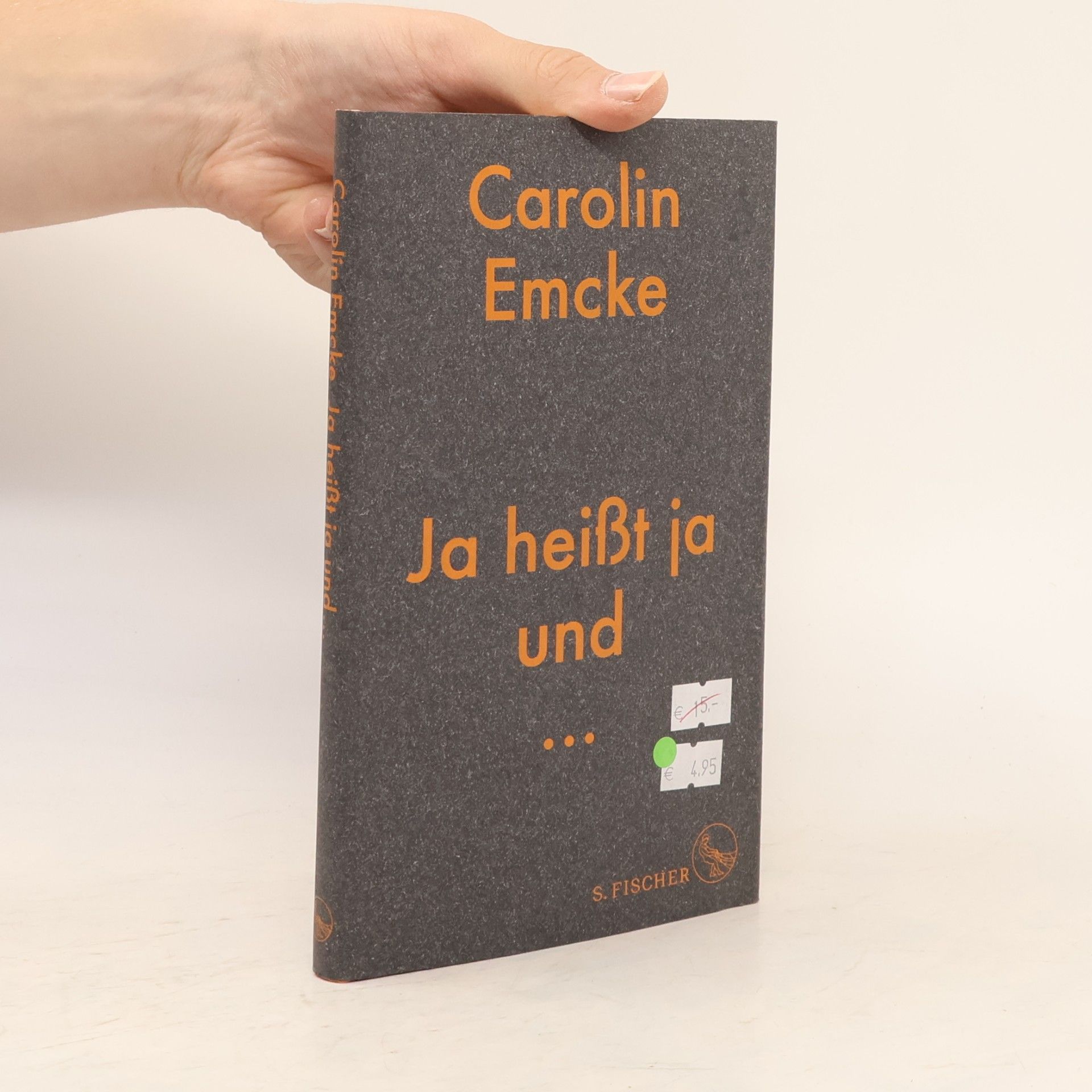 Carolin Emcke Ja heißt ja und ...