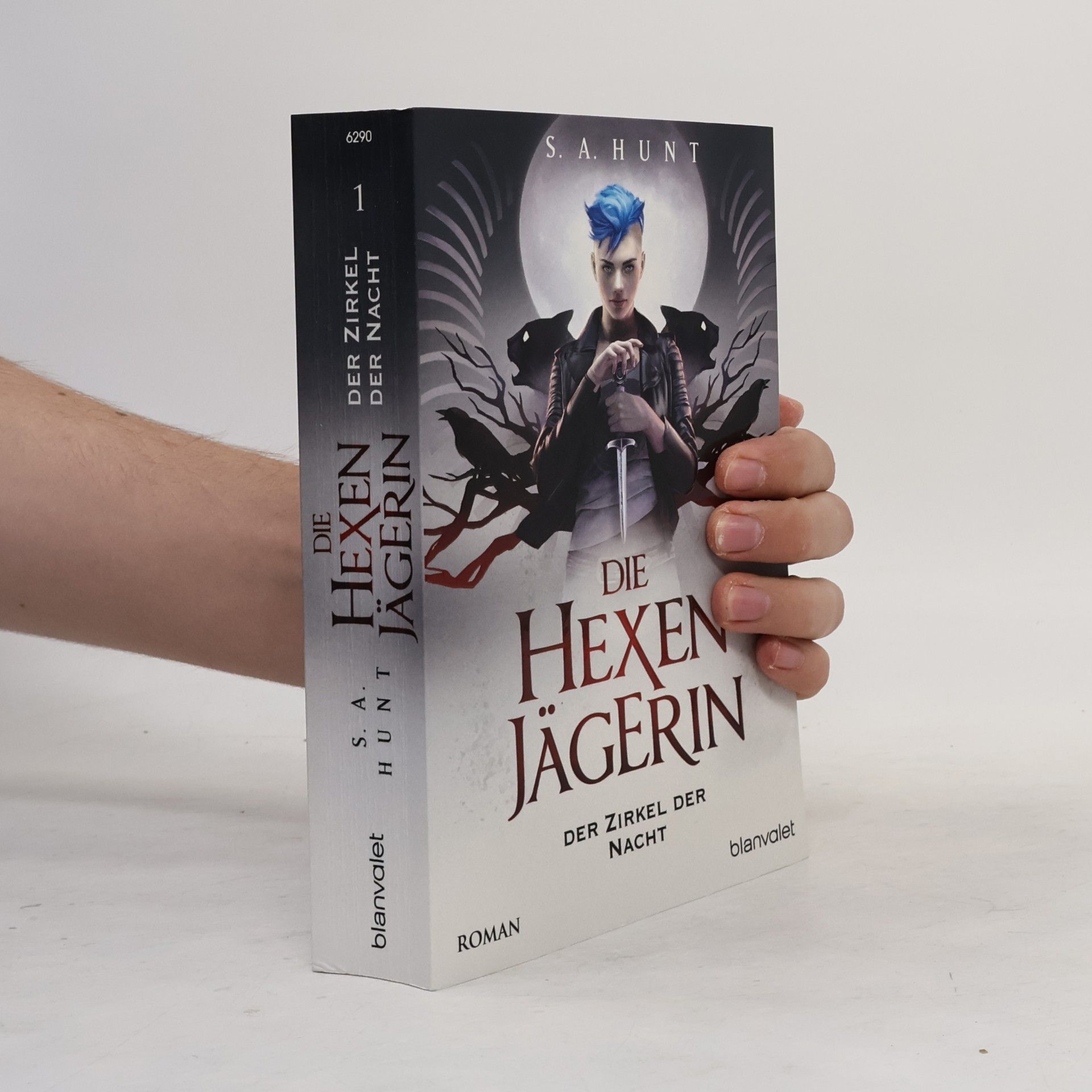 S.A. Hunt Die Hexenjägerin - Der Zirkel der Nacht