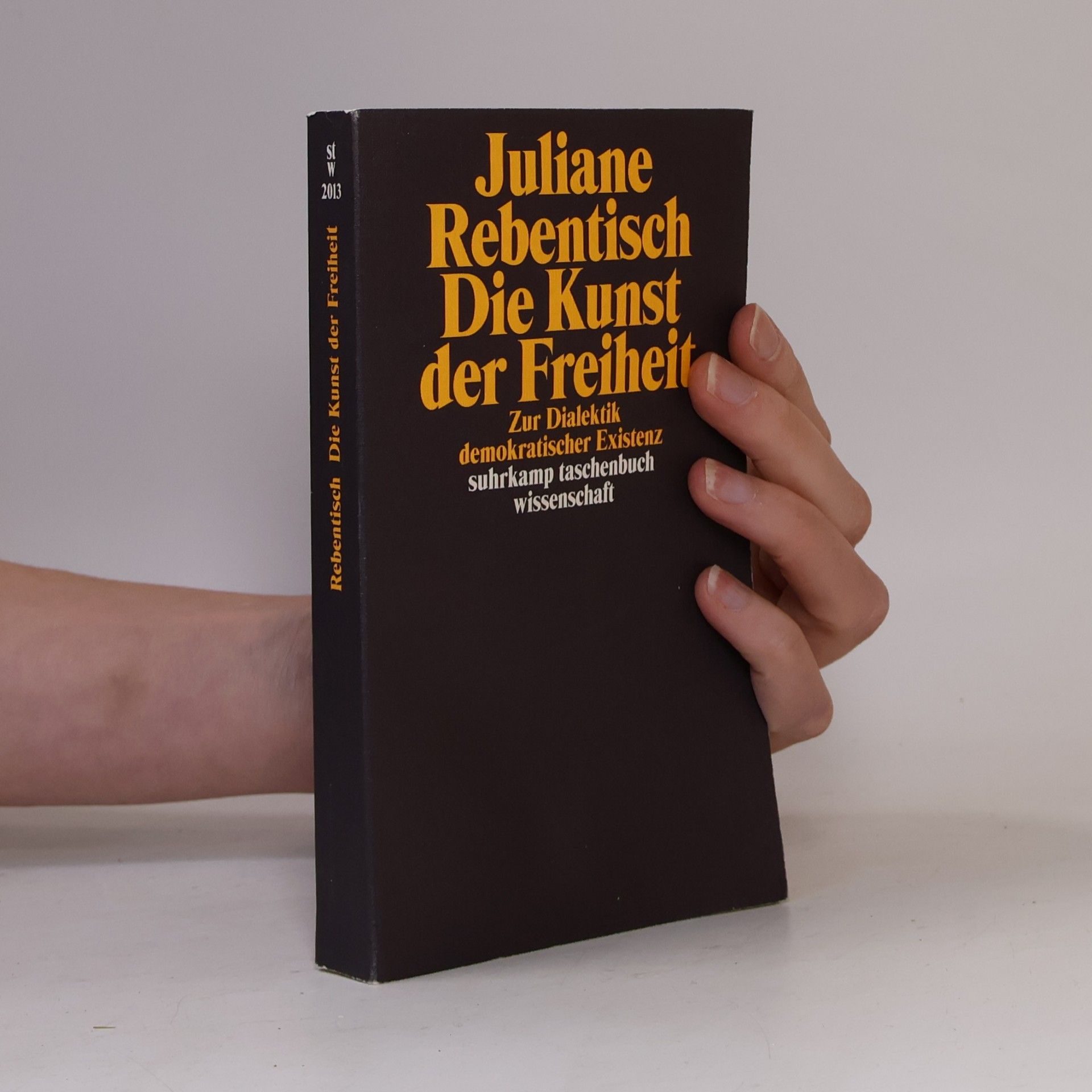Suhrkamp Taschenbuch Wissenschaft: Die Kunst der Freiheit