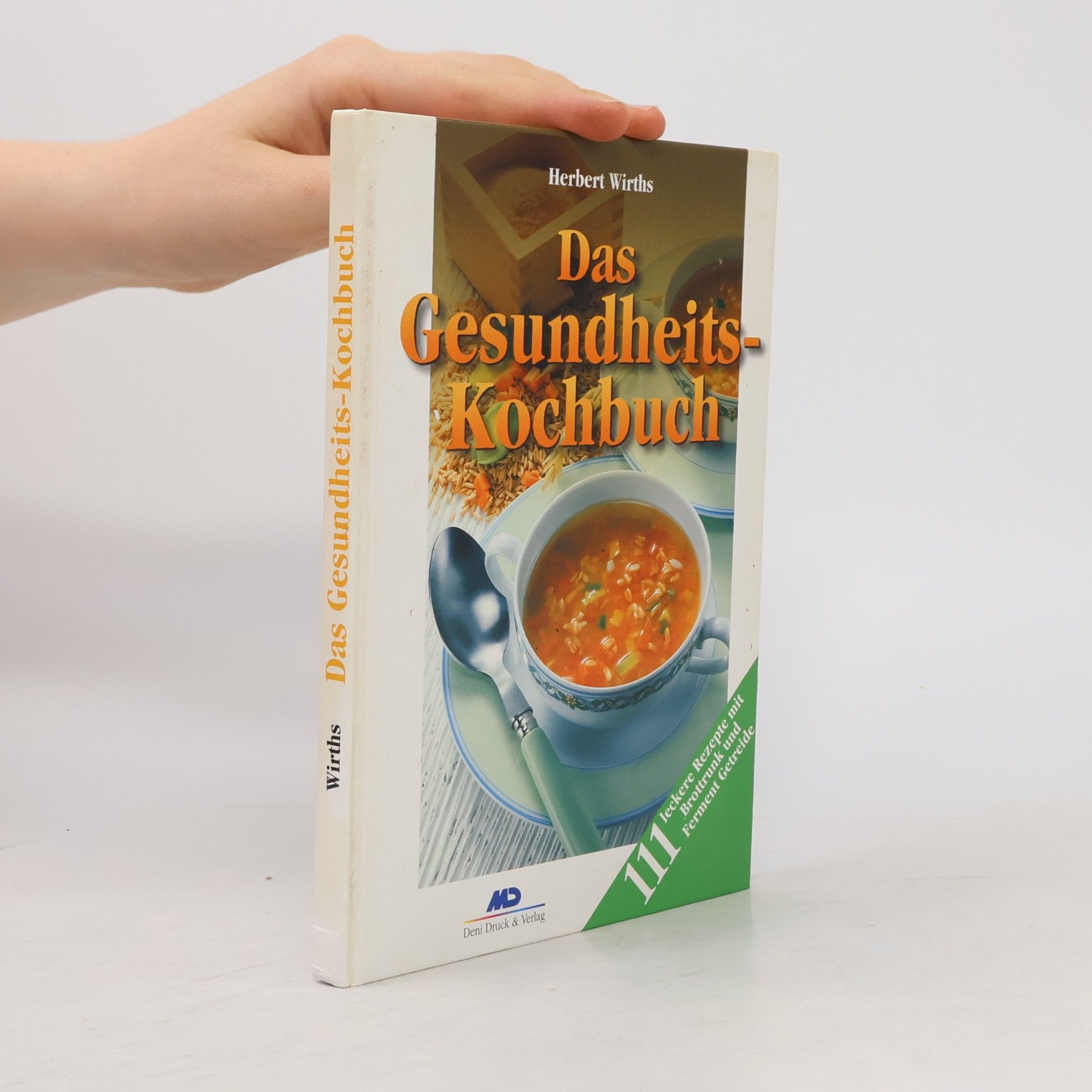 Herbert Wirths Das Gesundheits-Kochbuch