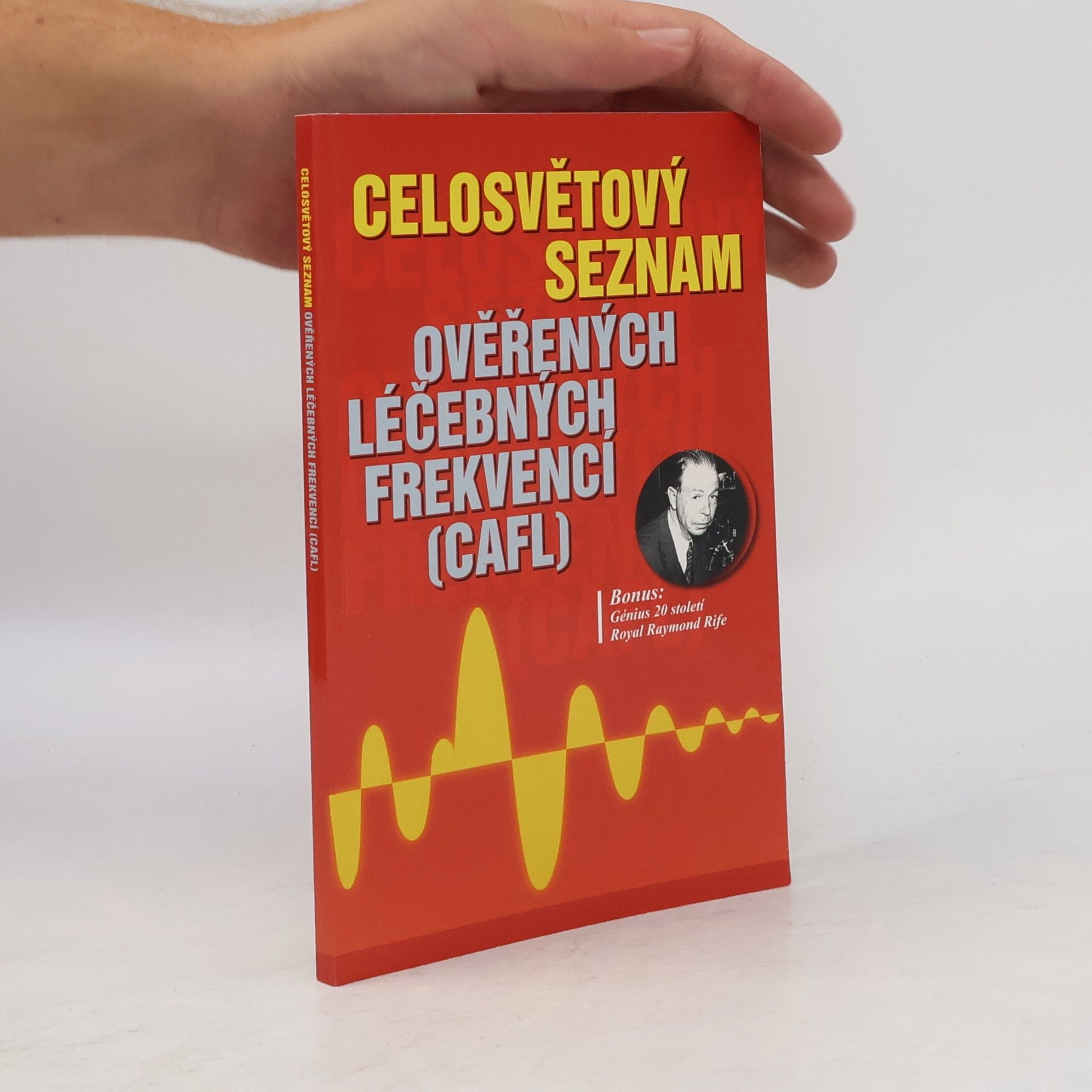 Wojnar Jiří Celosvětový seznam ověřených léčebných frekvencí (CAFL)