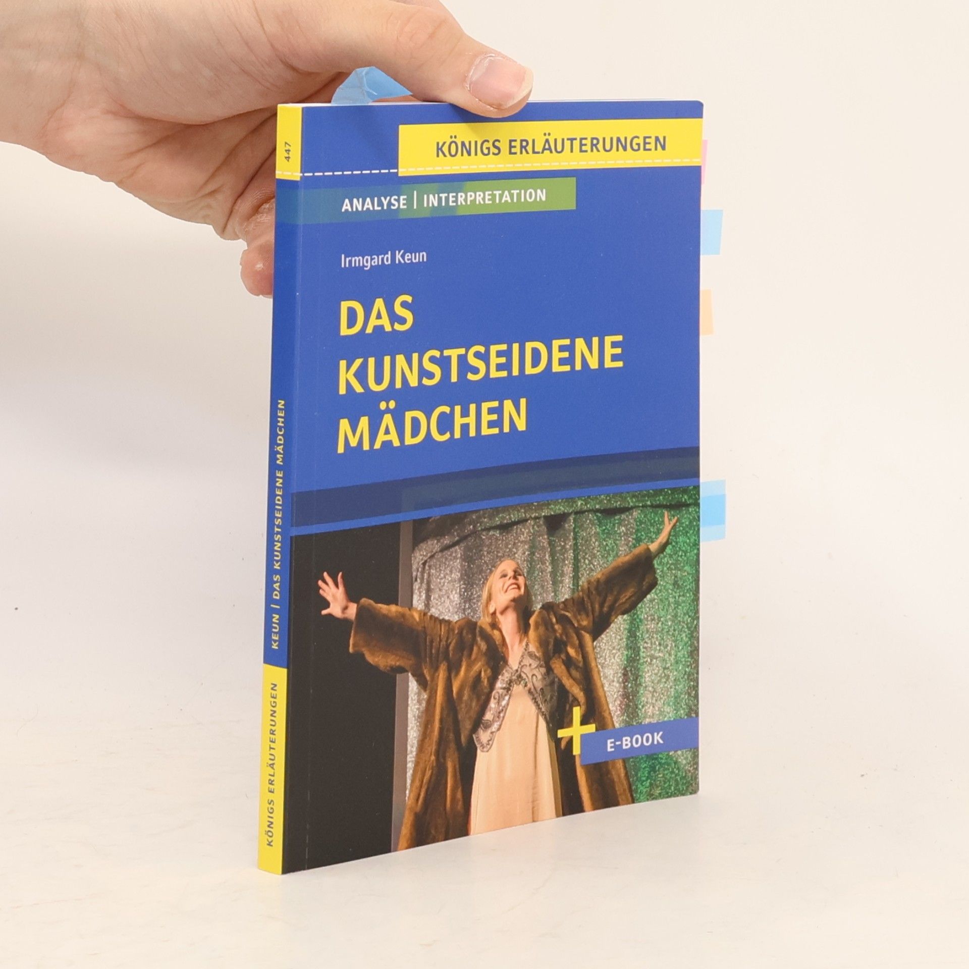 Irmgard Keun Königs Erläuterungen - 447: Das kunstseidene Mädchen von Irmgard Keun - Textanalyse und Interpretation