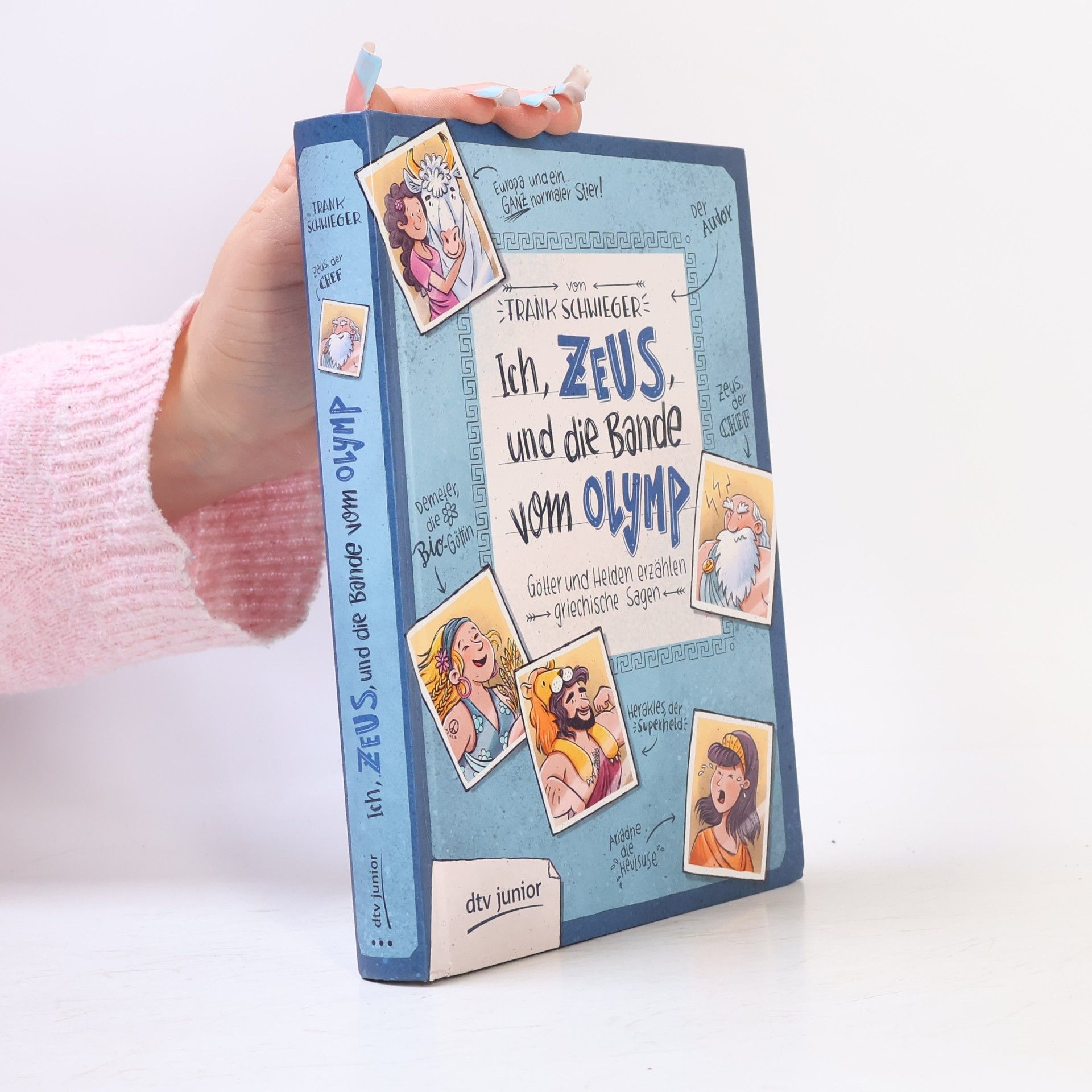Frank Schwieger Ich, Zeus und die Bande vom Olymp