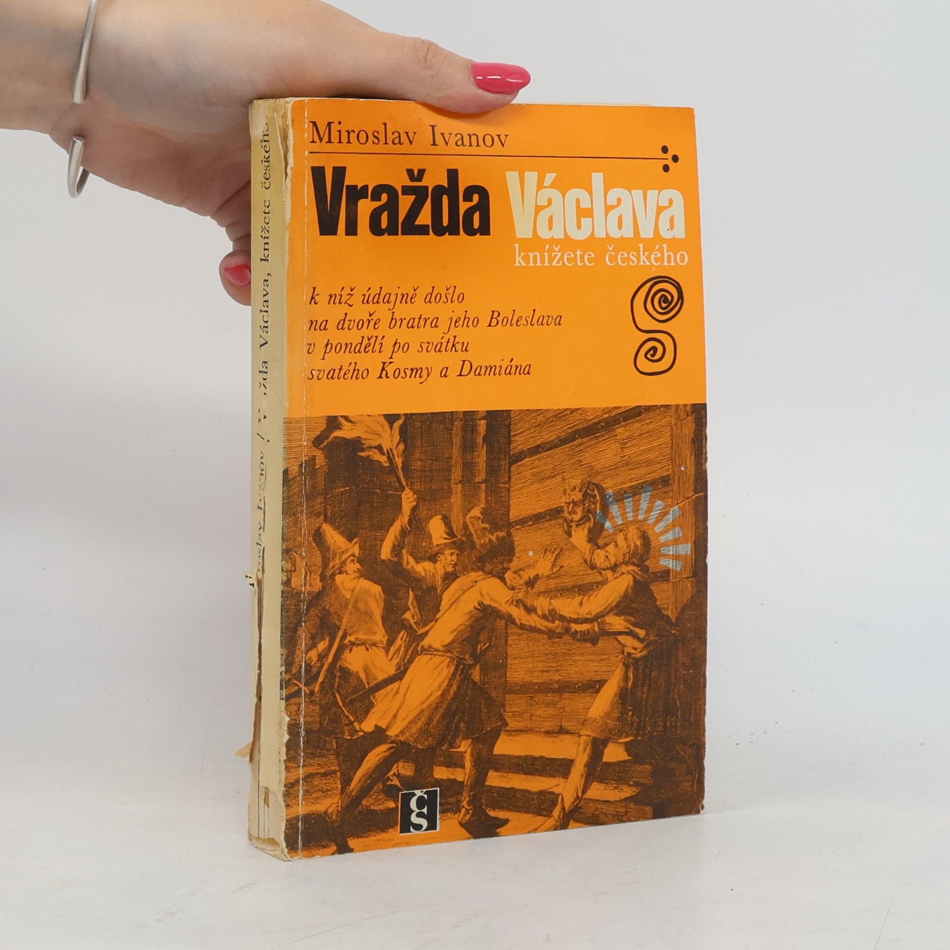 Miroslav Ivanov Vražda Václava, knížete českého