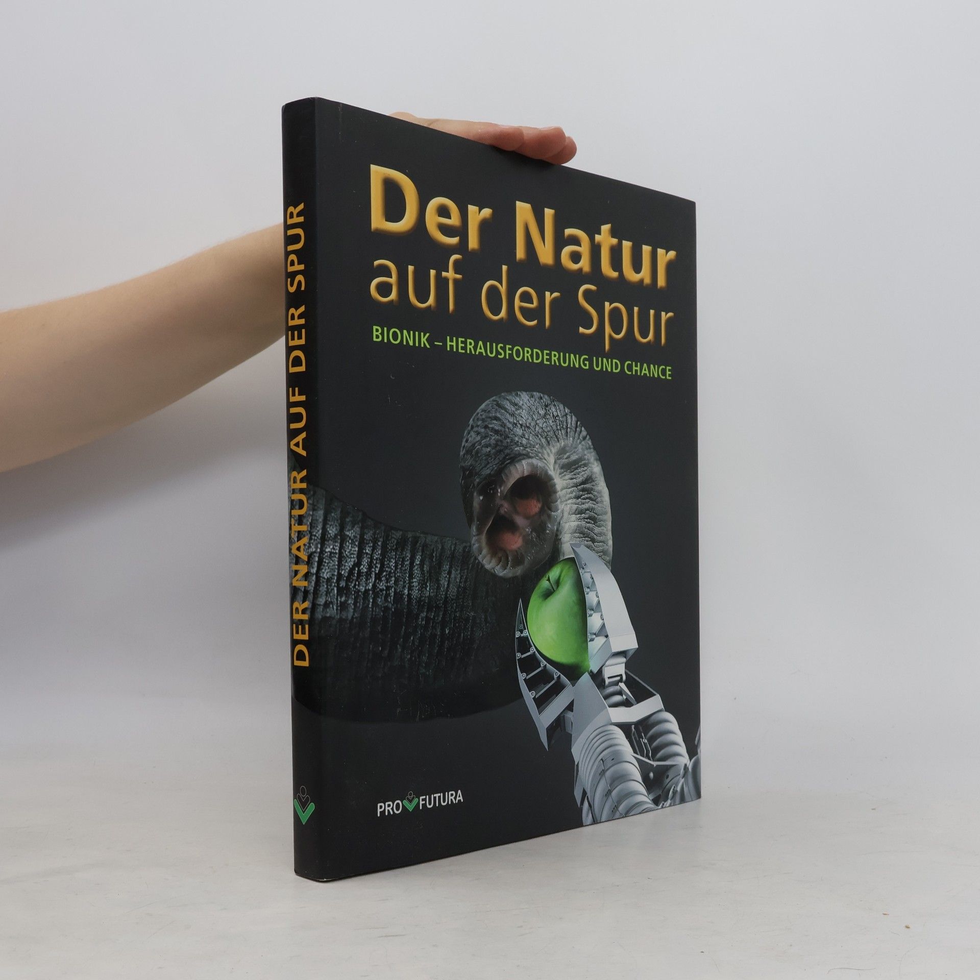 Autorenkollektiv Der Natur auf der Spur. Bionik - Herausforderung und Chance
