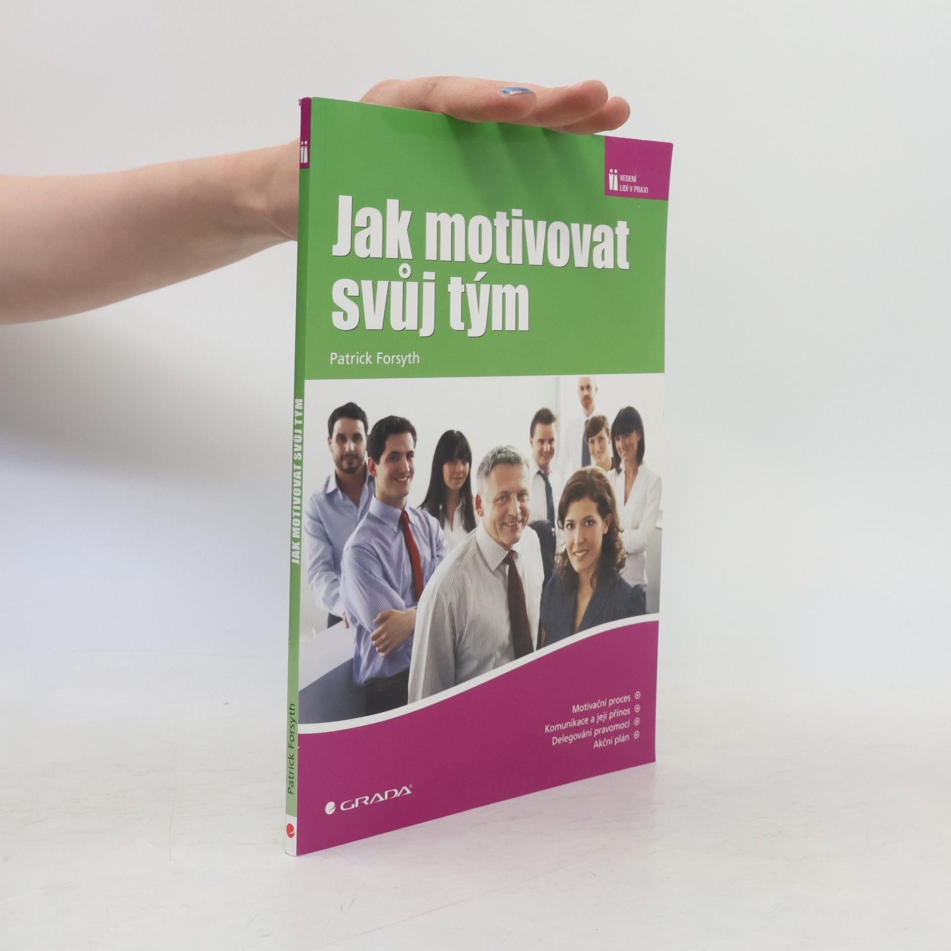 Patrick Forsyth Jak motivovat svůj tým
