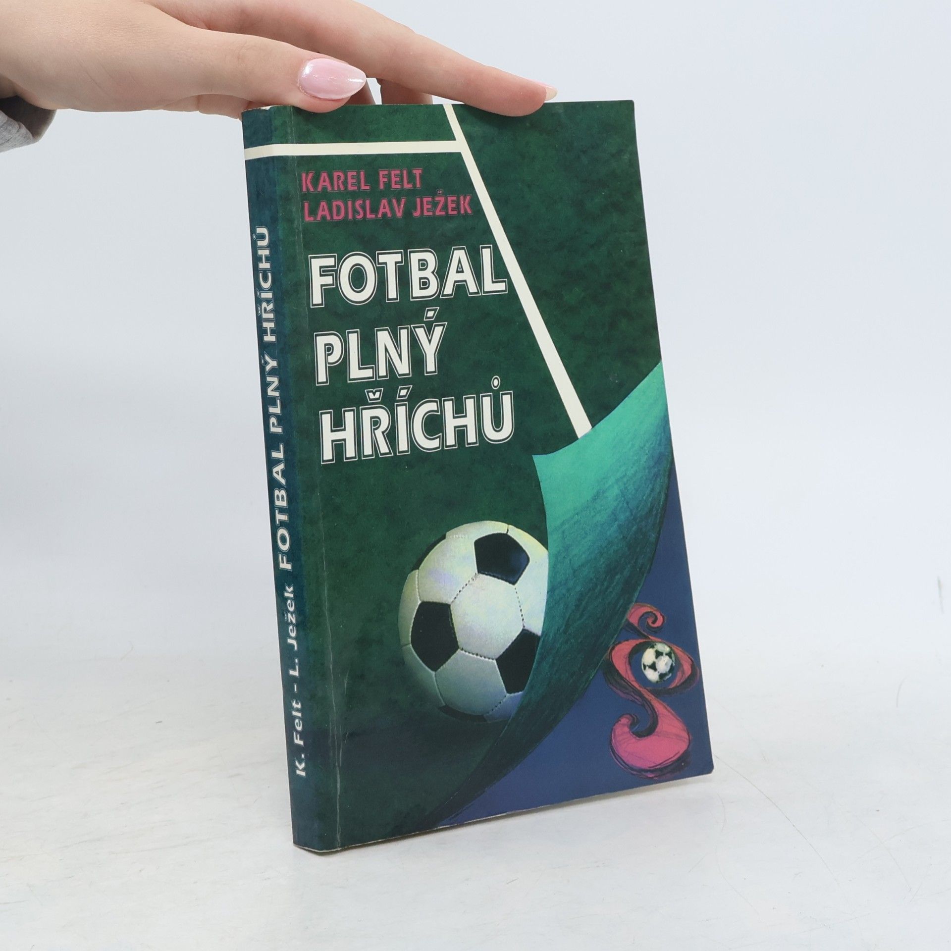 Ladislav Ježek Fotbal plný hříchů