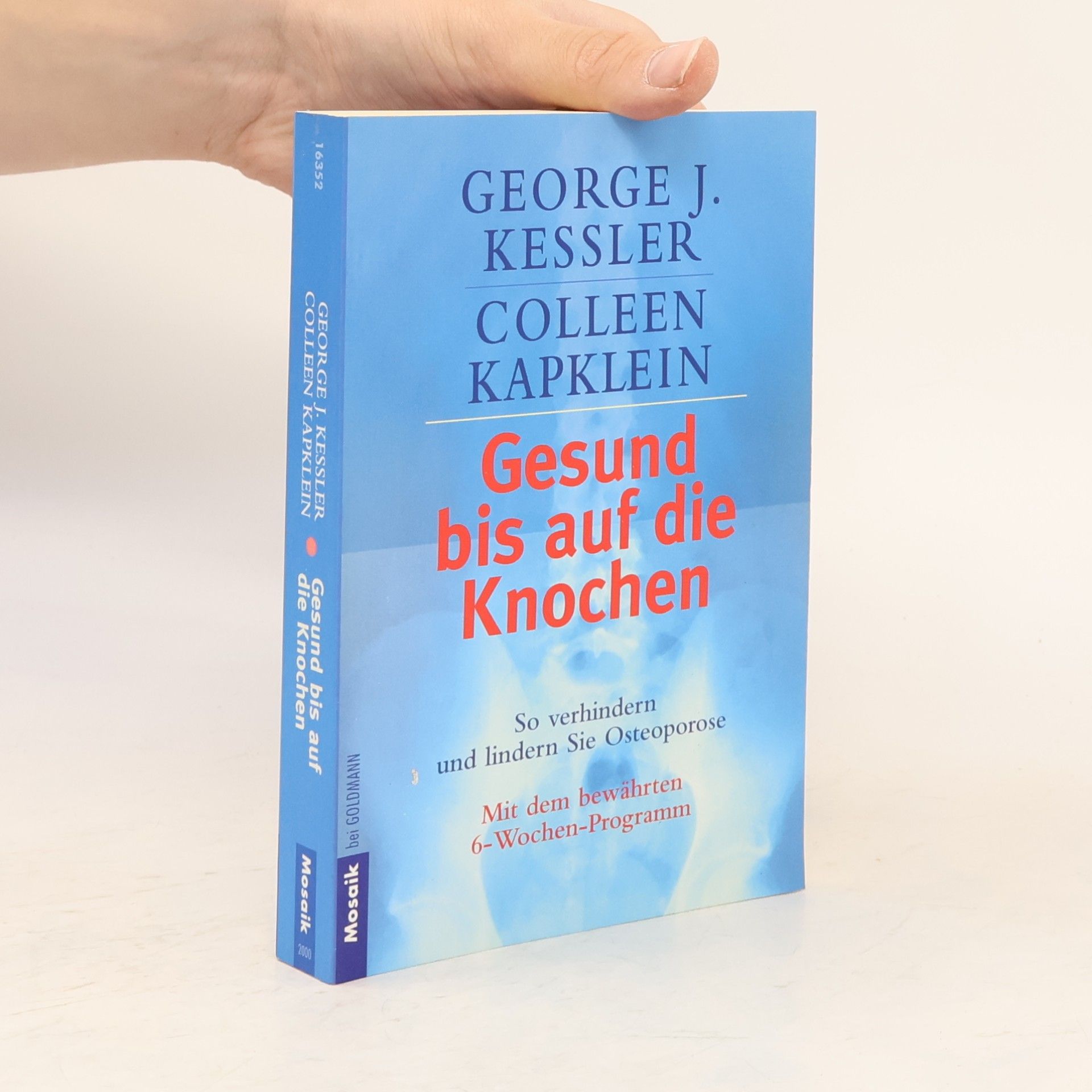 George J. Kessler Gesund bis auf die Knochen