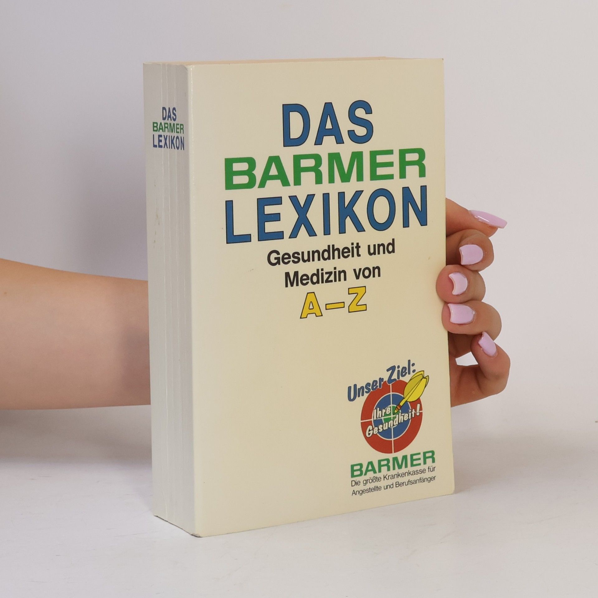 Collectif d'auteurs Das Barmer Lexikon. Gesundheit und Medizin von A-Z