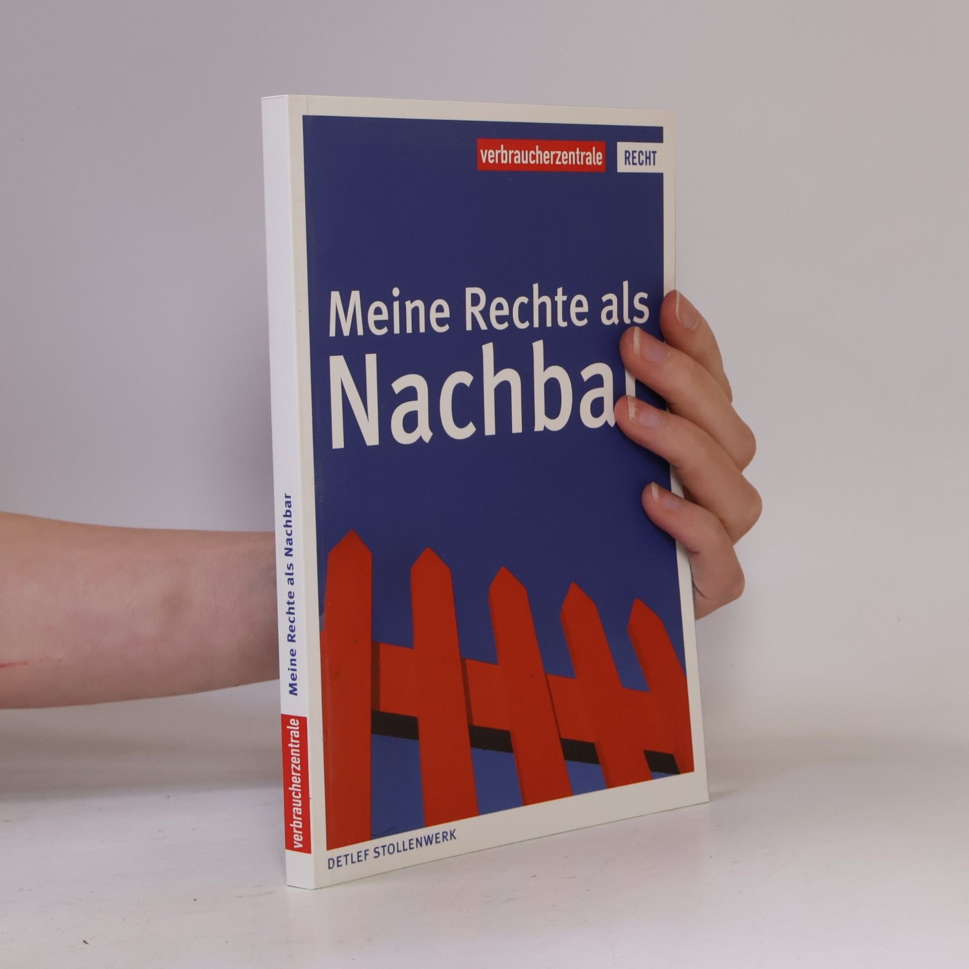 Detlef Stollenwerk Recht: Meine Rechte als Nachbar