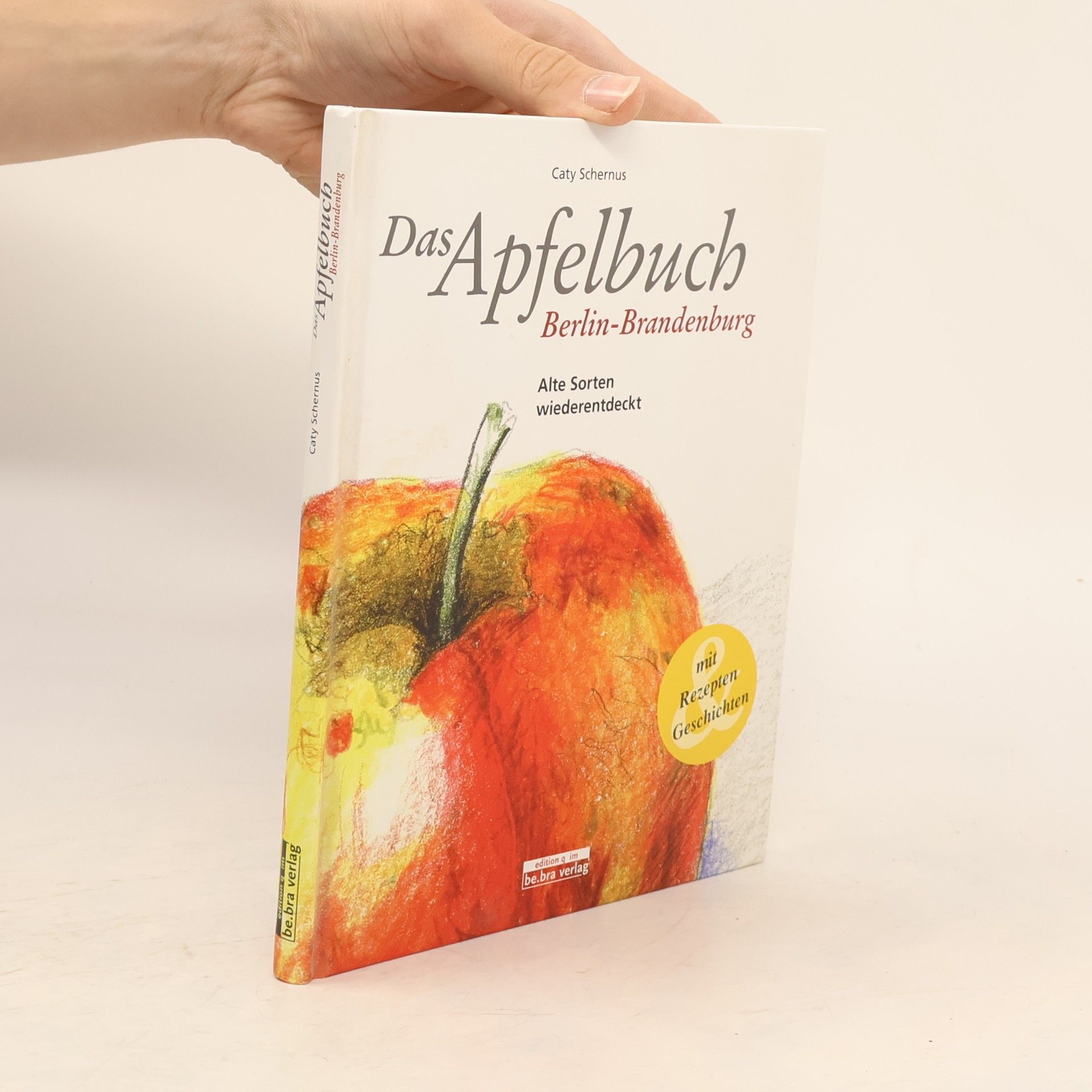 Caty Schernus Das Apfelbuch Berlin-Brandenburg