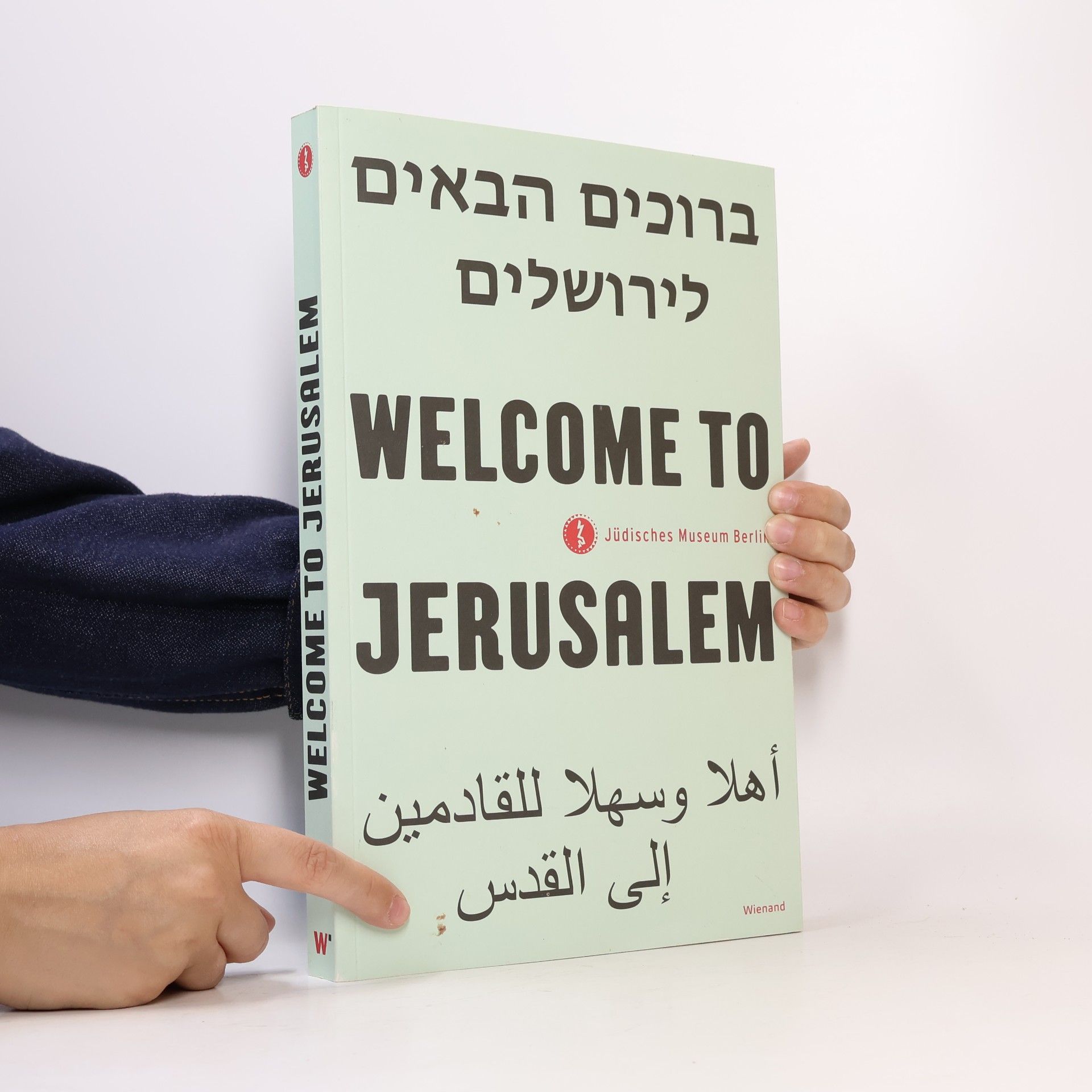 Autorenkollektiv Welcome to Jerusalem. ברוכים הבאים לירושלים. أهلا وسهلا للقادمين إلى القدس
