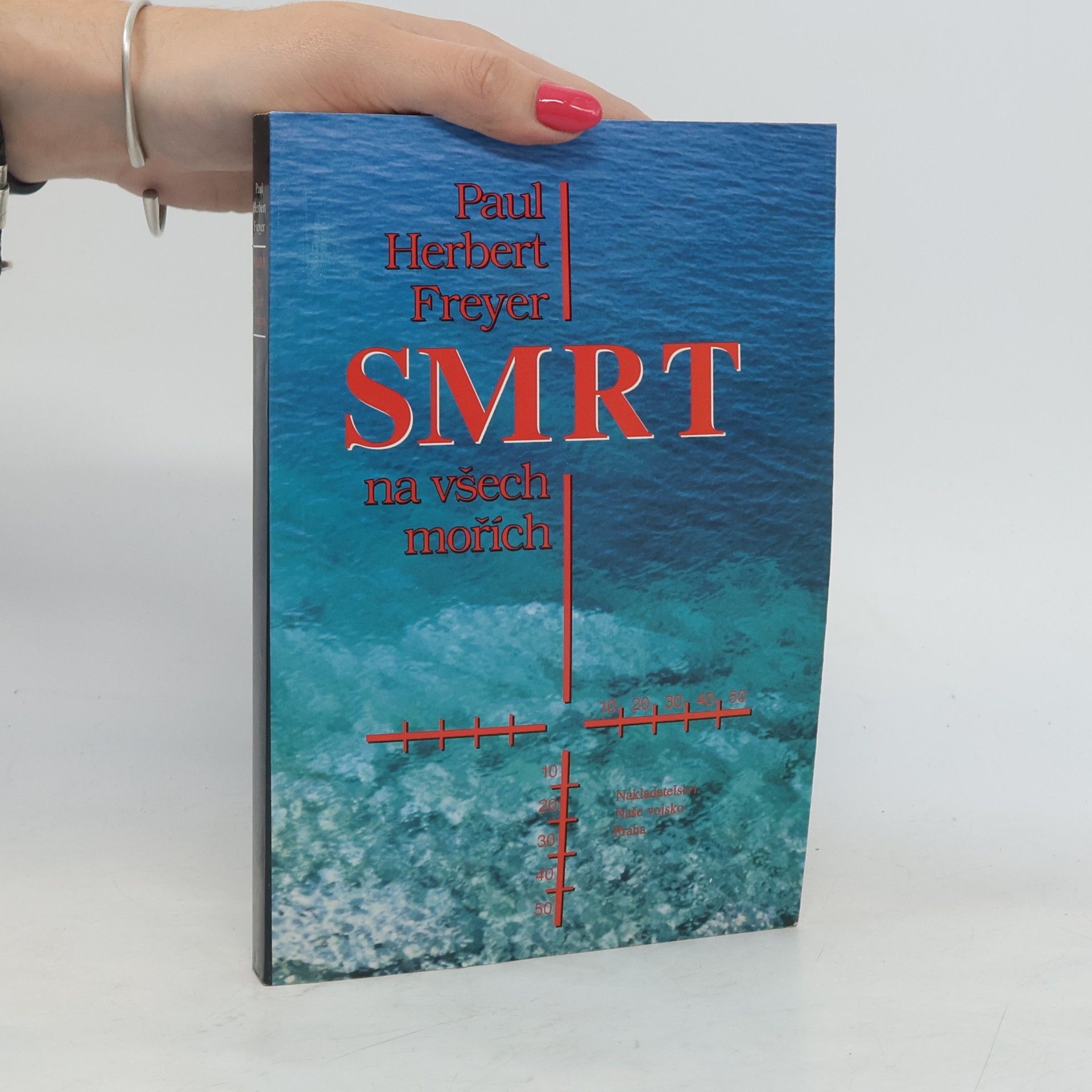 Paul Herbert Freyer Smrt na všech mořích