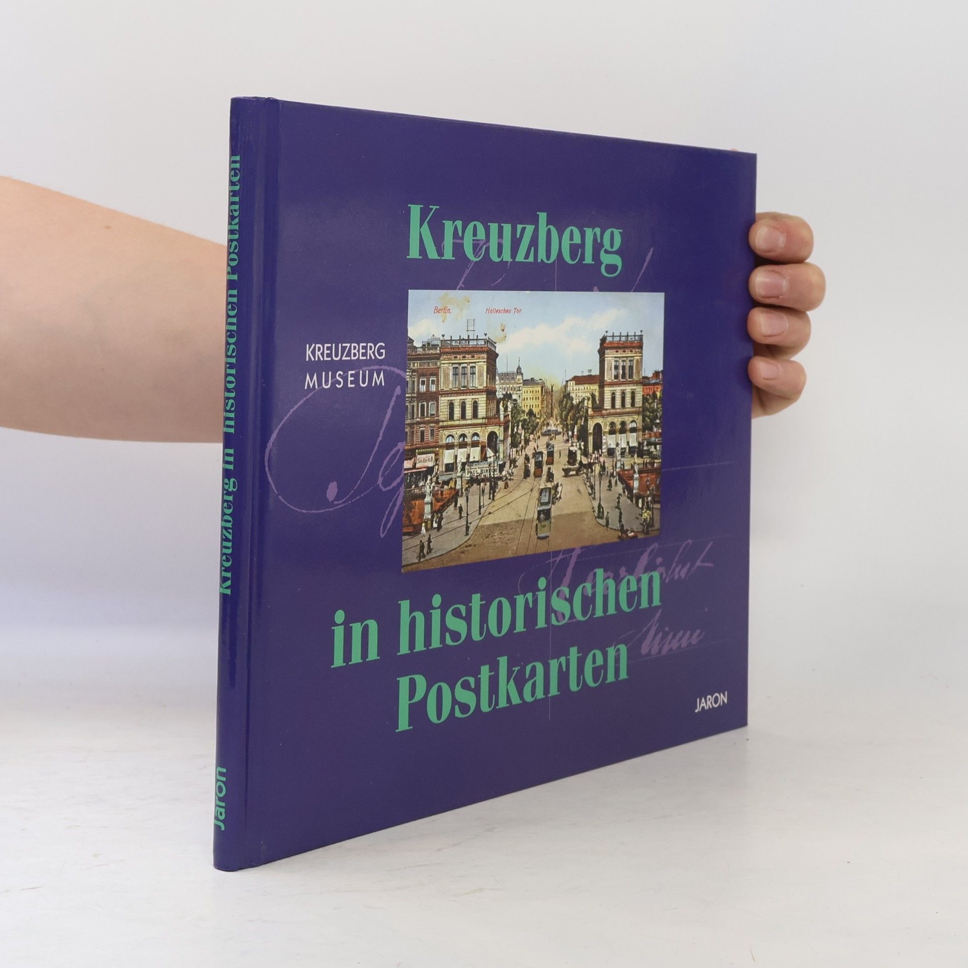 Martin Düspohl Kreuzberg in historischen Postkarten