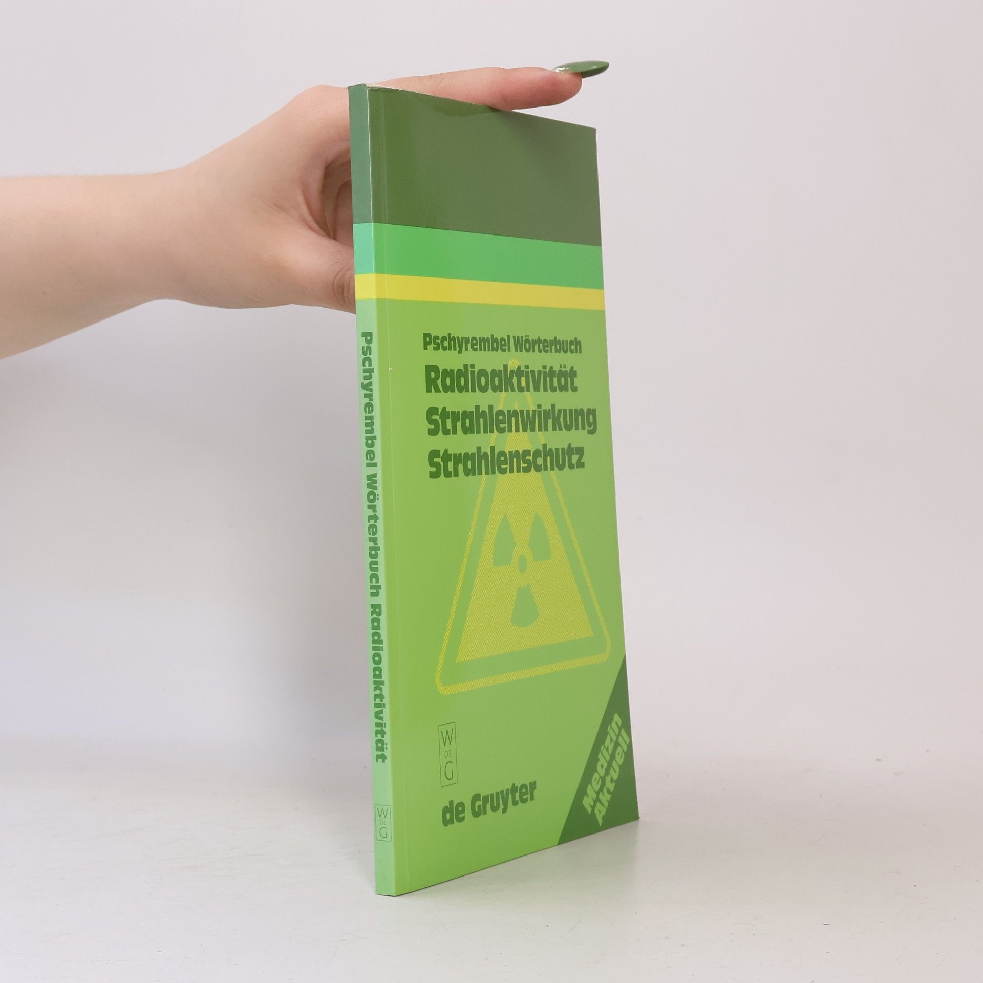 Christoph Zink Pschyrembel-Wörterbuch Radioaktivität, Strahlenwirkung, Strahlenschutz