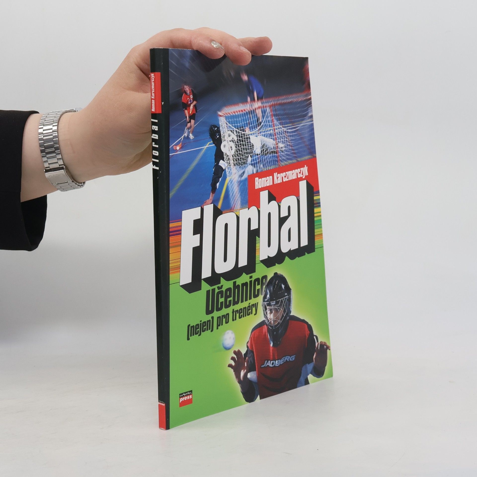 Roman Karczmarczyk Florbal : učebnice (nejen) pro trenéry