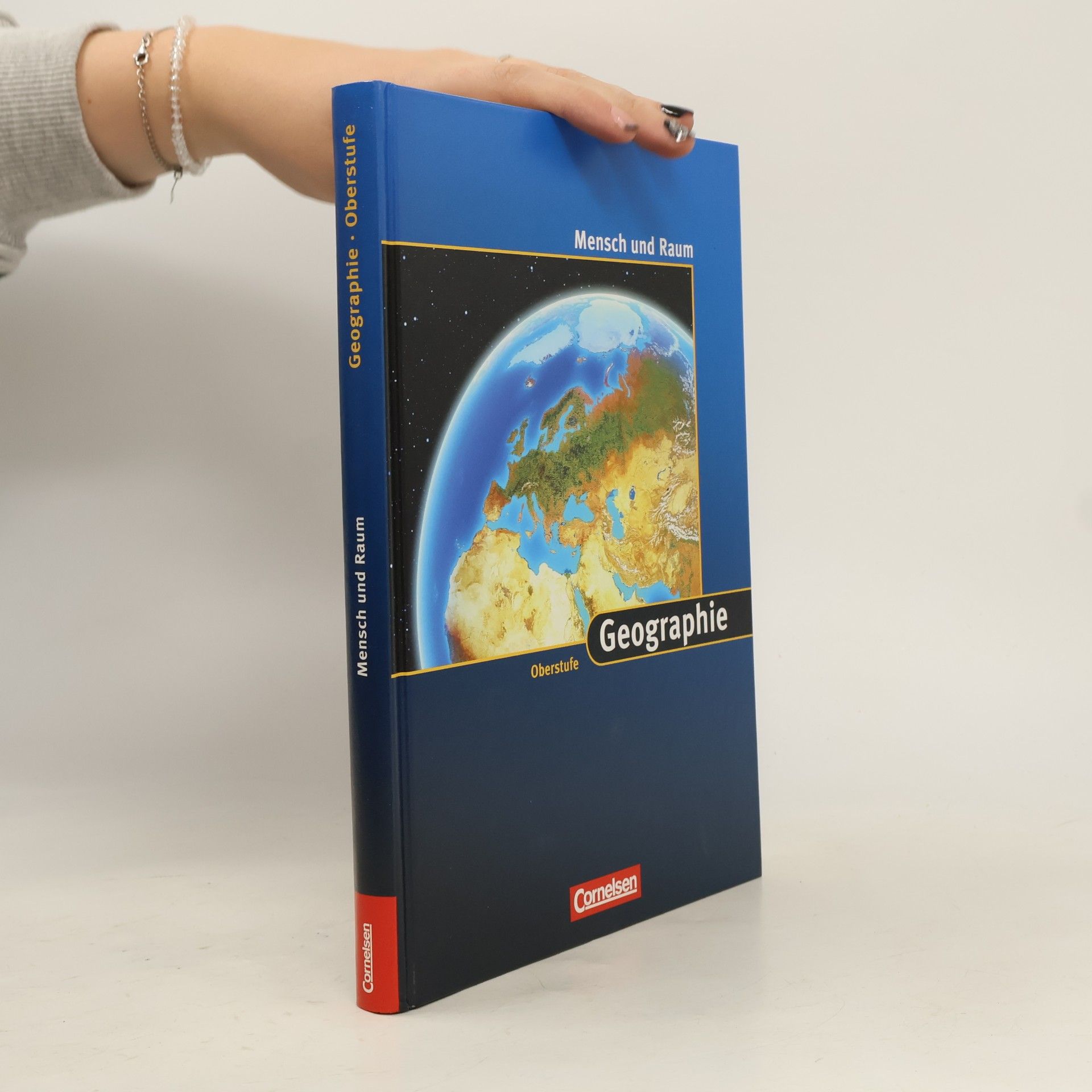 Martina Flath Mensch und Raum: Geographie Oberstufe, Ausgabe Westliche Bundesländer - Ausgabe 2007: Schulbuch