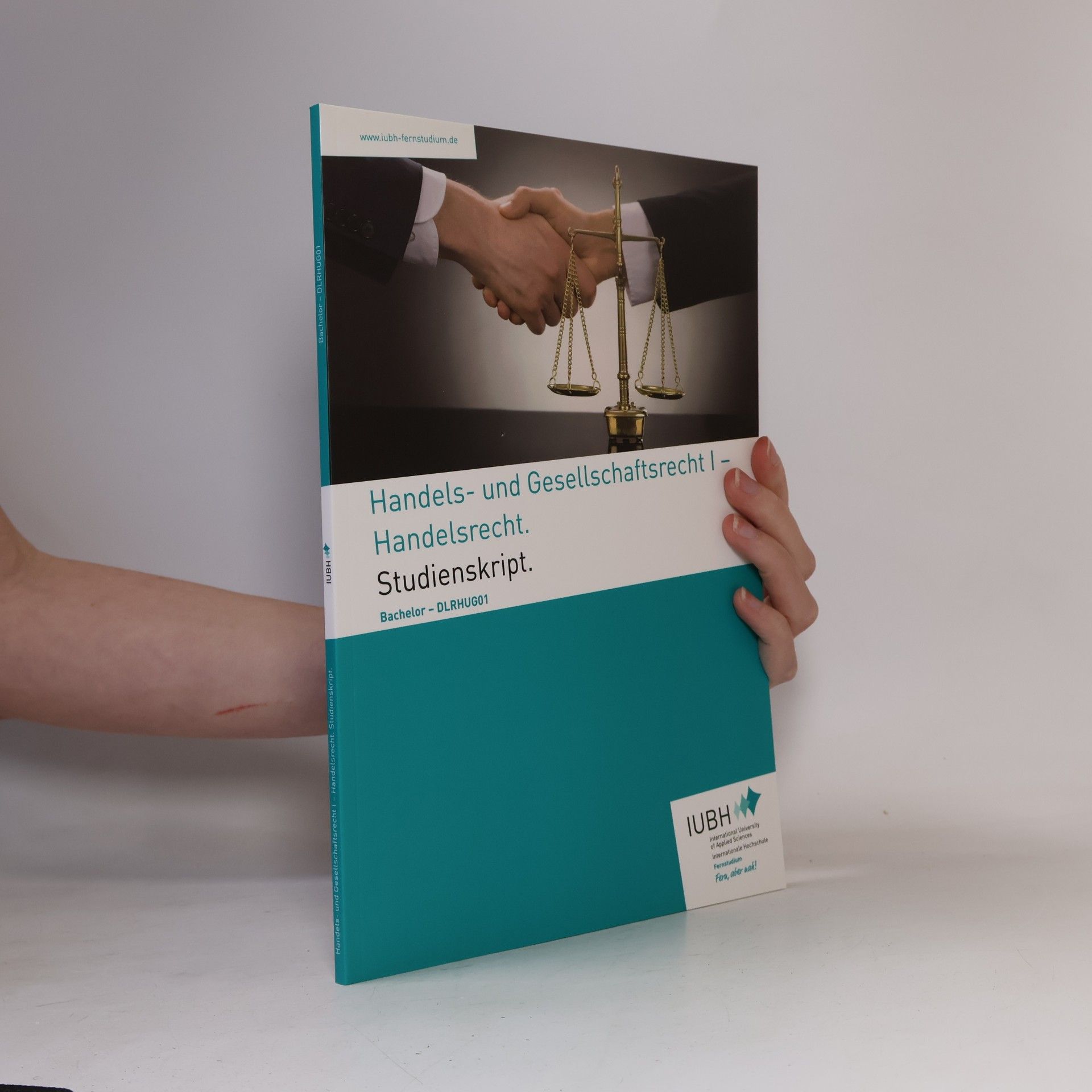 Autorenkollektiv Handels- und Gesellschaftsrecht I - Handelsrecht. Studienskript. Bachelor - DLRHUG01