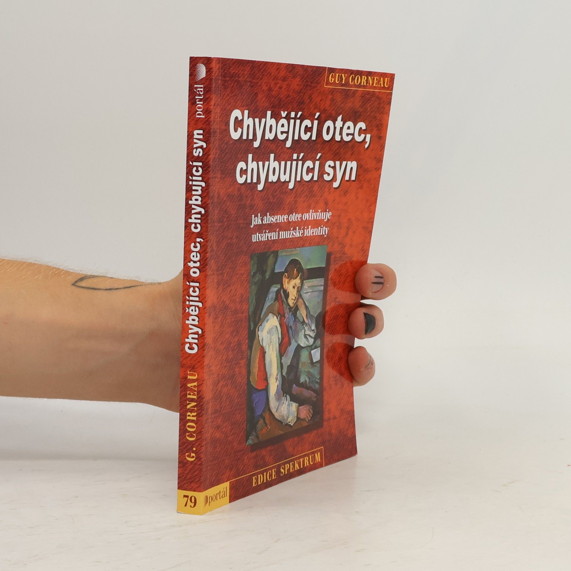 Guy Corneau Chybějící otec, chybující syn : jak absence otce ovlivňuje utváření mužské identity