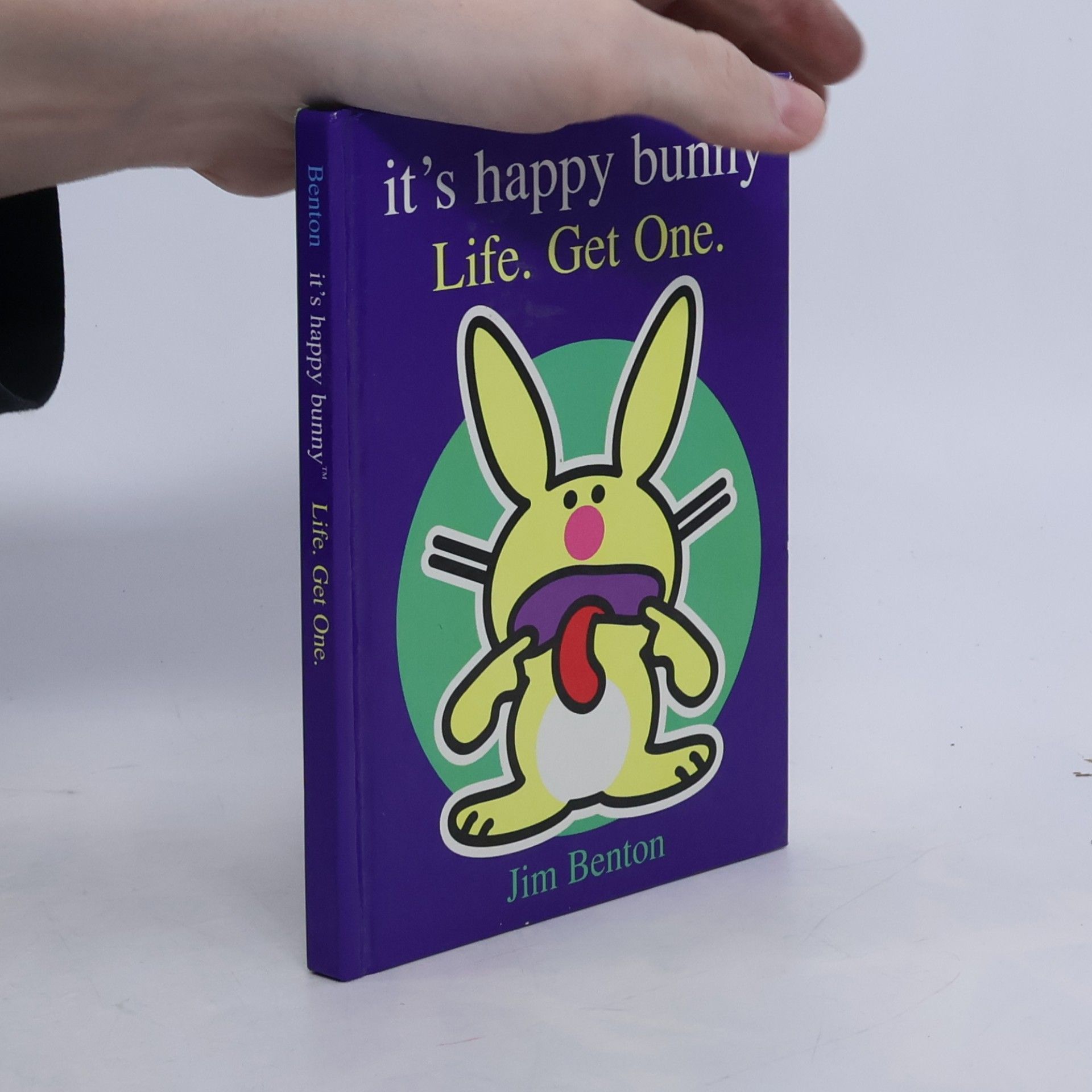 Jim Benton It's Happy Bunny - 2: Life. Get One.
