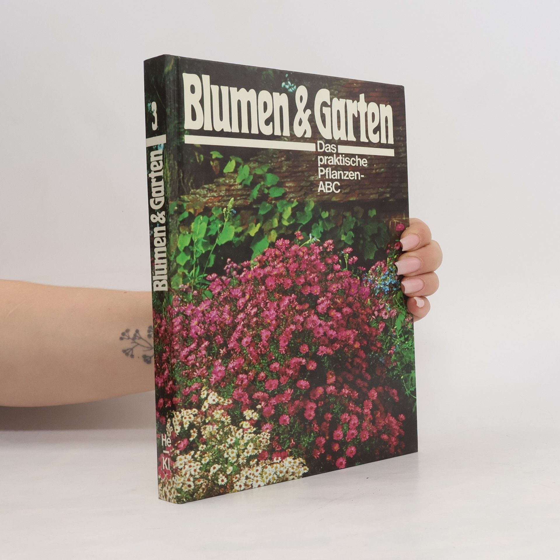 Various authors Blumen und Garten. Das praktische Pflanzen ABC 3