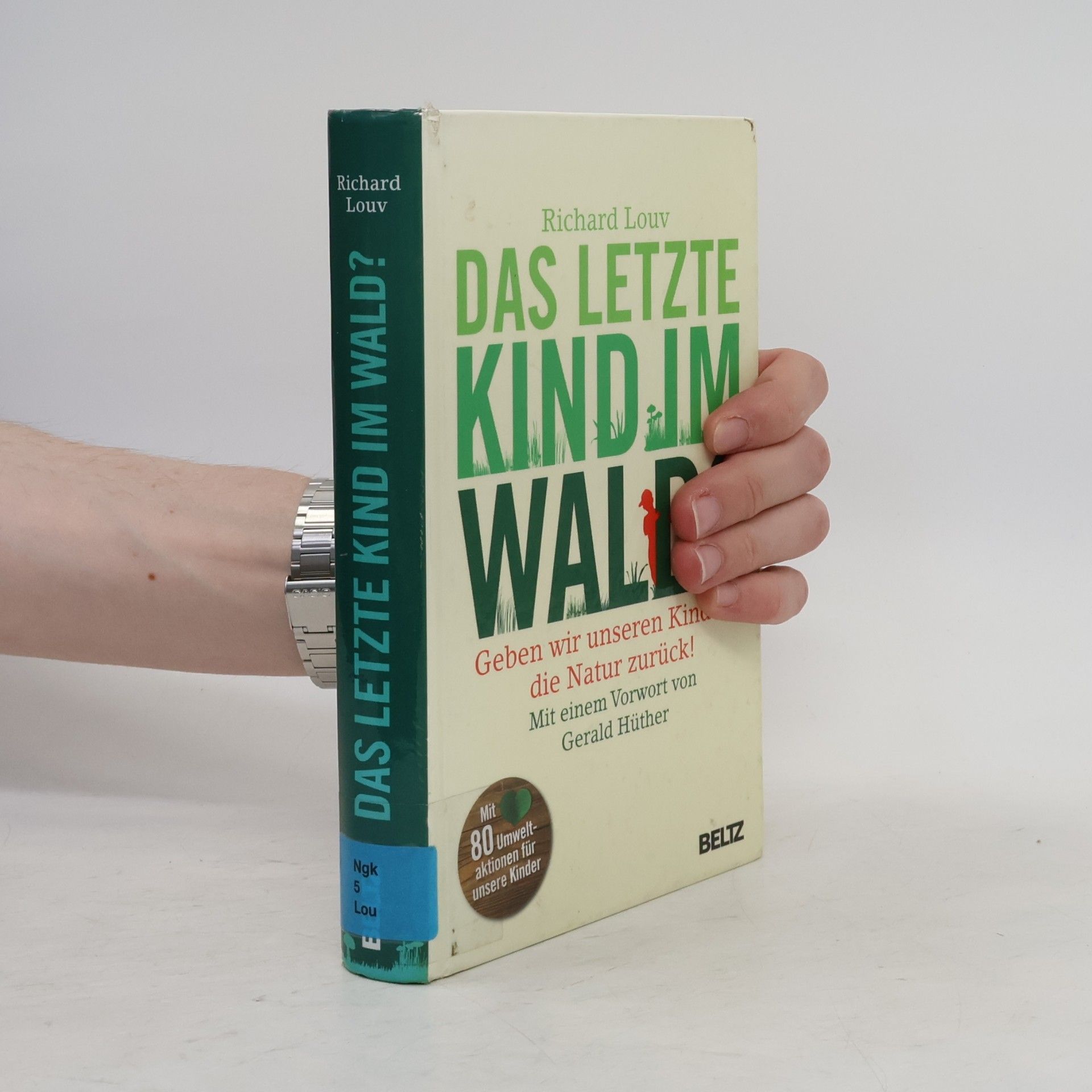 Richard Louv Das letzte Kind im Wald?