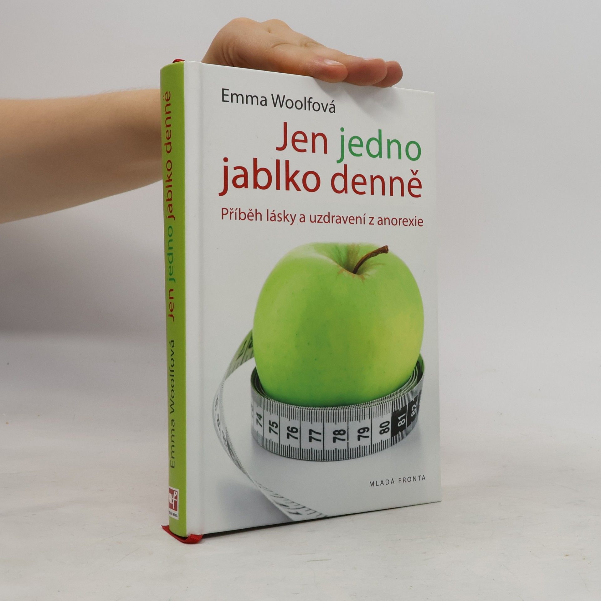 Emma Woolf Jen jedno jablko denně : příběh lásky a uzdravení z anorexie
