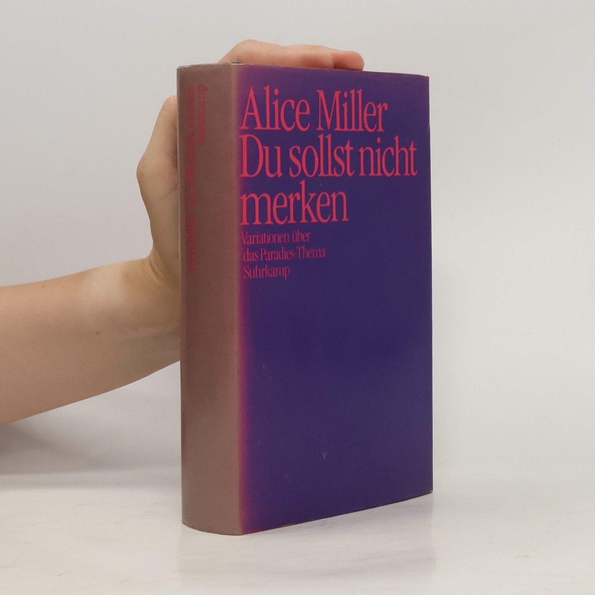 Alice Miller Du sollst nicht merken