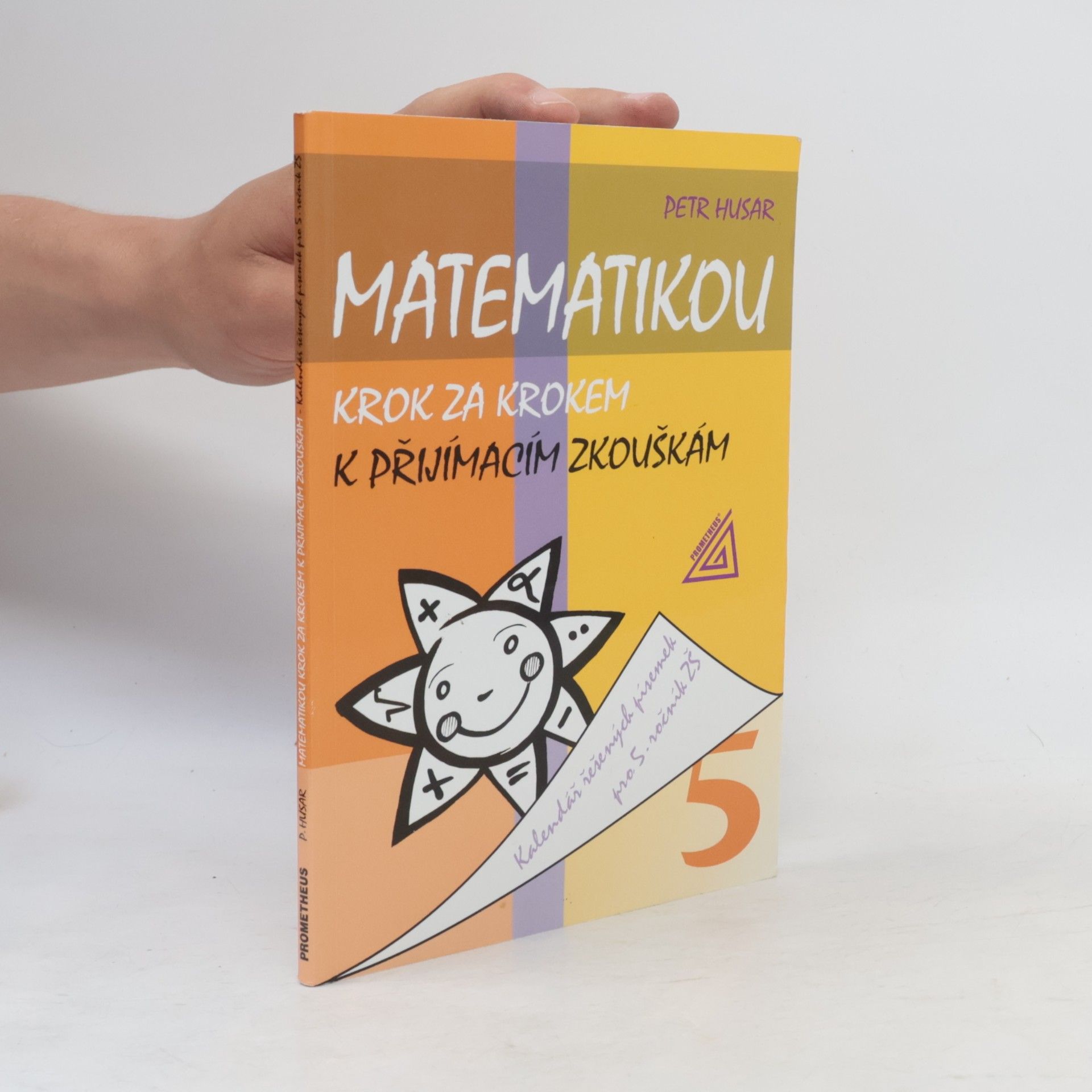 Petr Husar Matematikou krok za krokem k přijímacím zkouškám