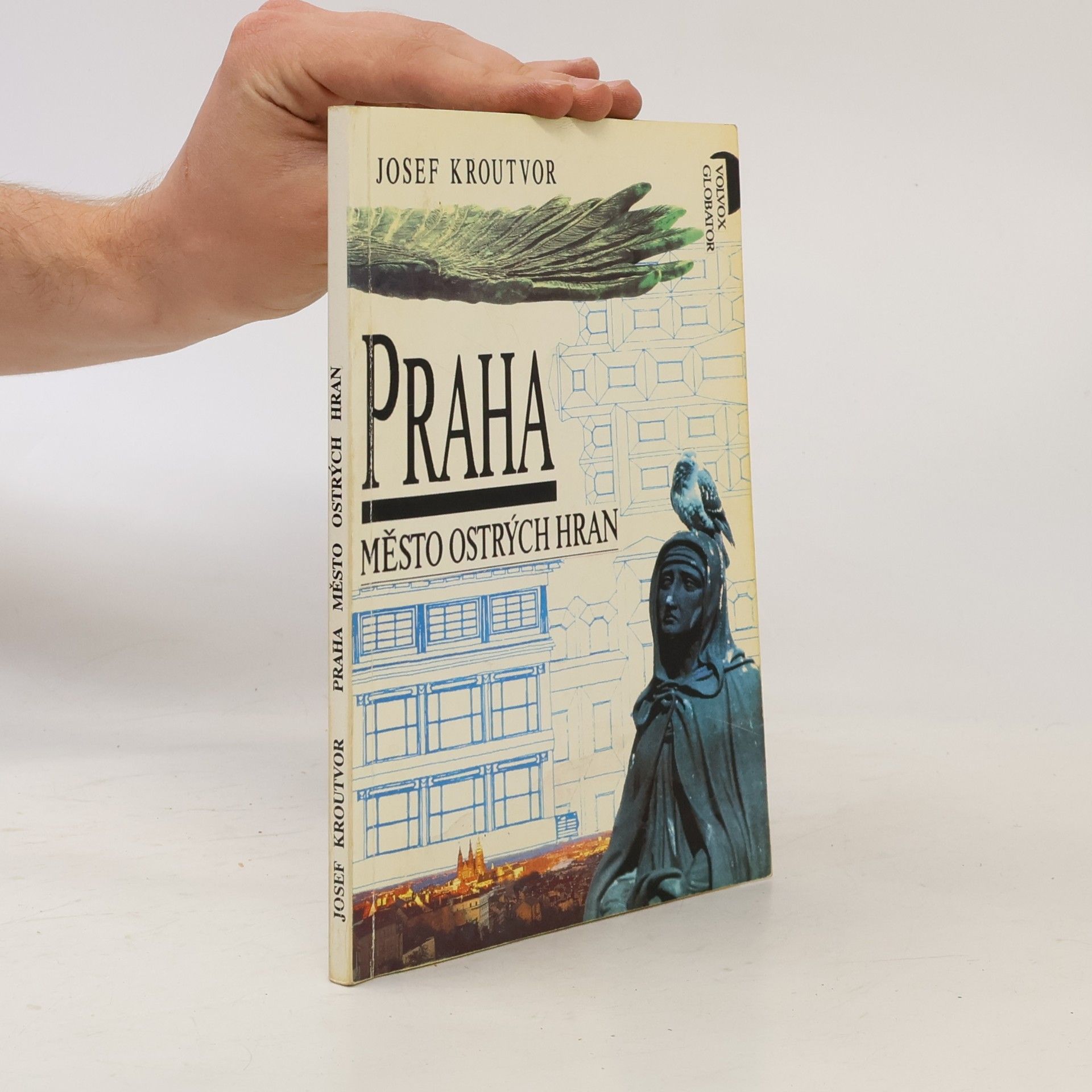 Josef Kroutvor Praha. Město ostrých hran