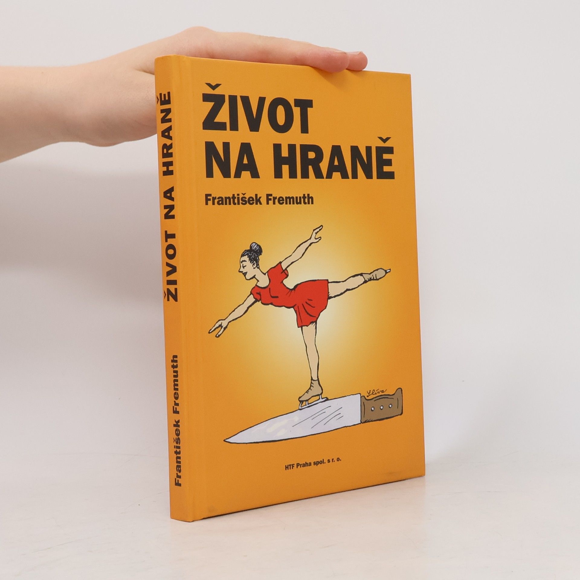 František Fremuth Život na hraně