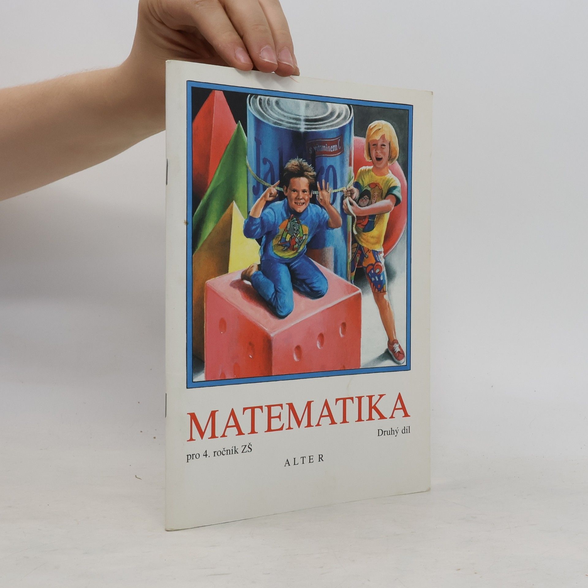 Matematika pro 4. ročník základních škol. Díl 2