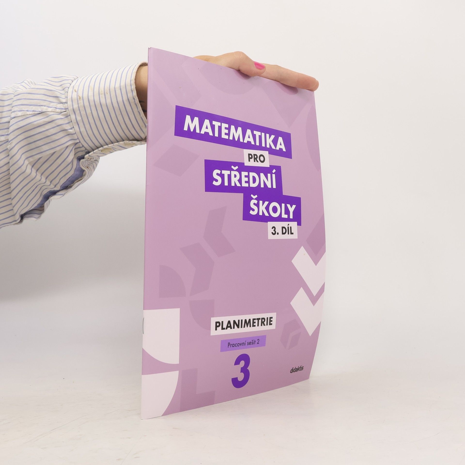 Autorenkollektiv Matematika pro střední školy 3. díl - Planimetrie. Pracovní sešit 2