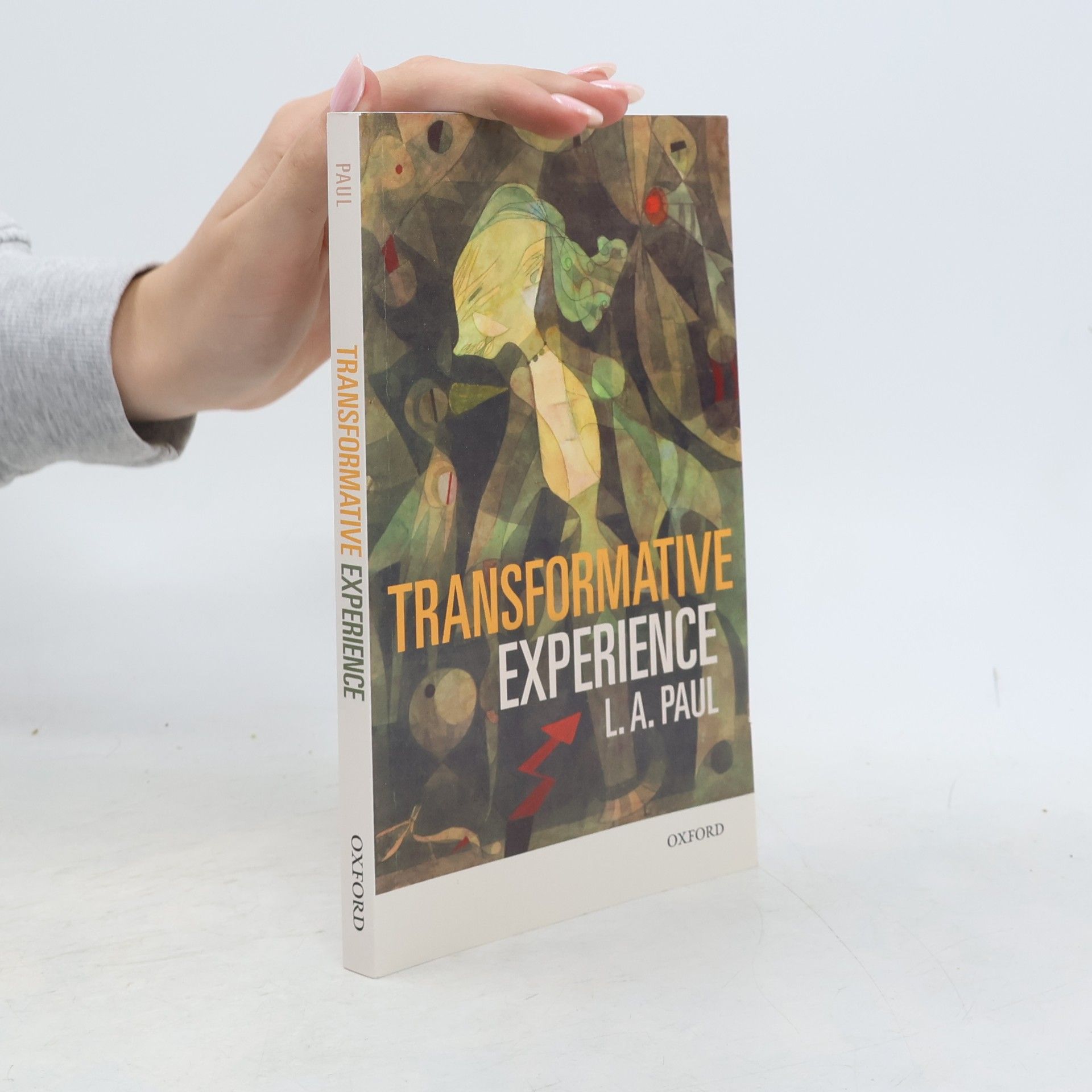 Laurie Ann Paul Transformative Experience