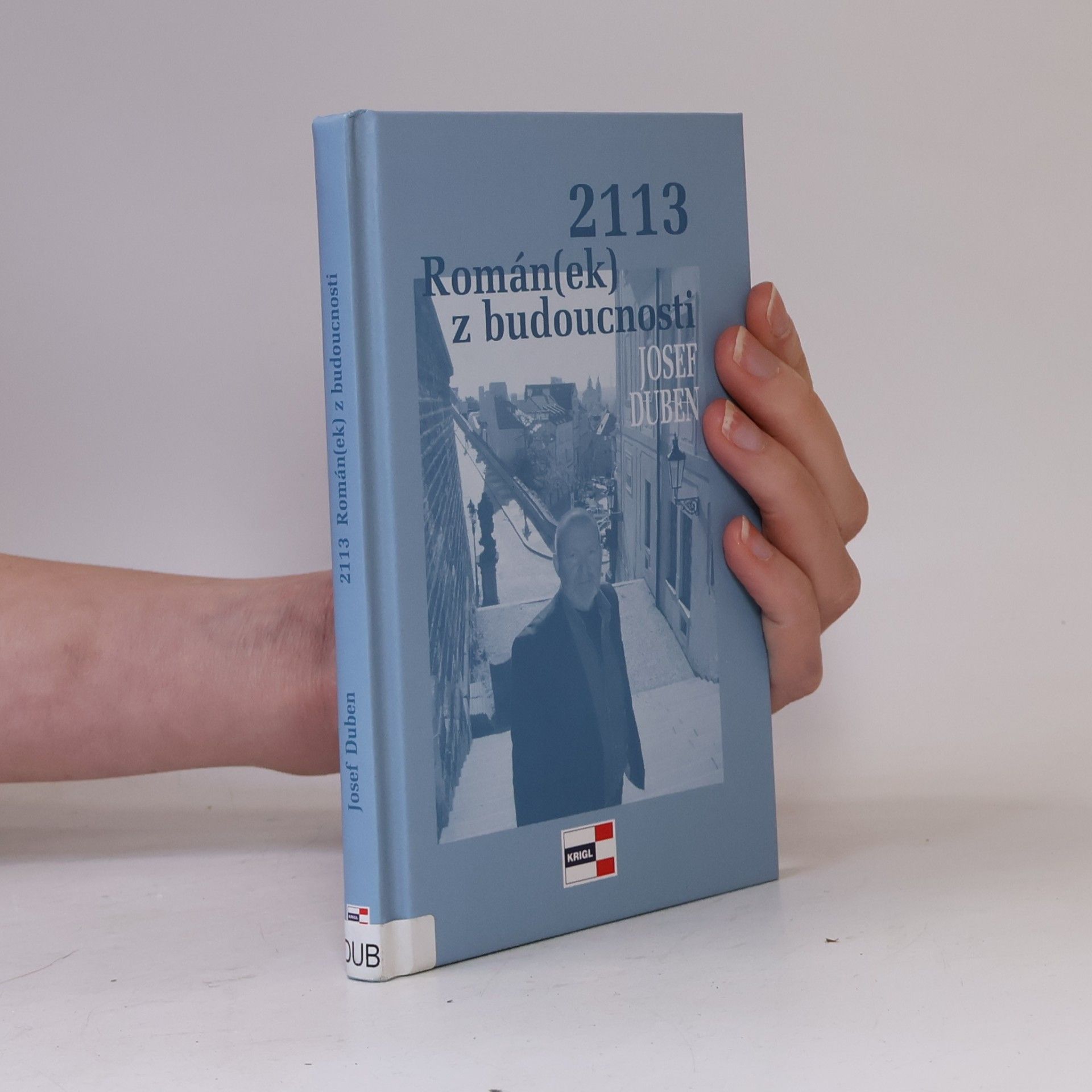 Josef Duben 2113 : román(ek) z budoucnosti