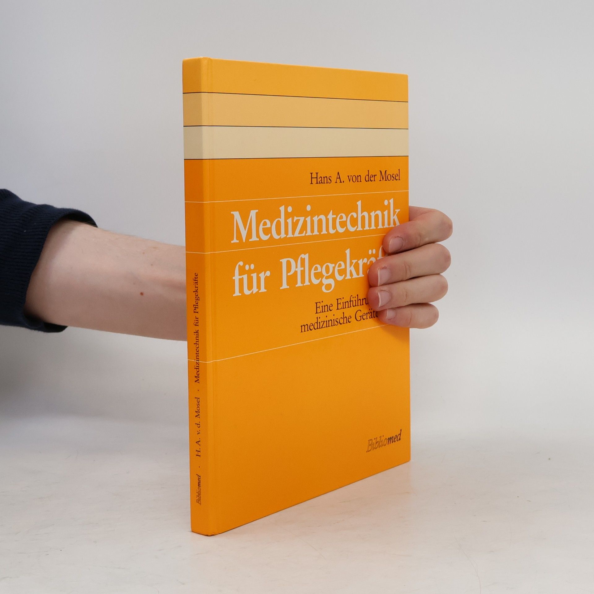 Hans A. von der Mosel Medizintechnik für Pflegekräfte