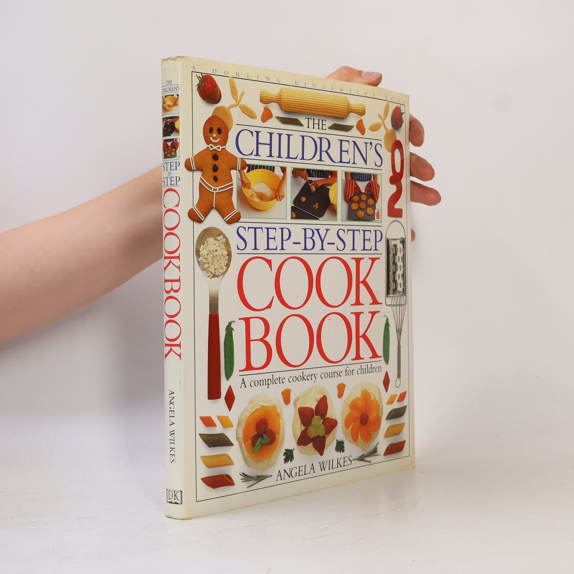 Angela Wilkes The Children's Step by Step Cookbook