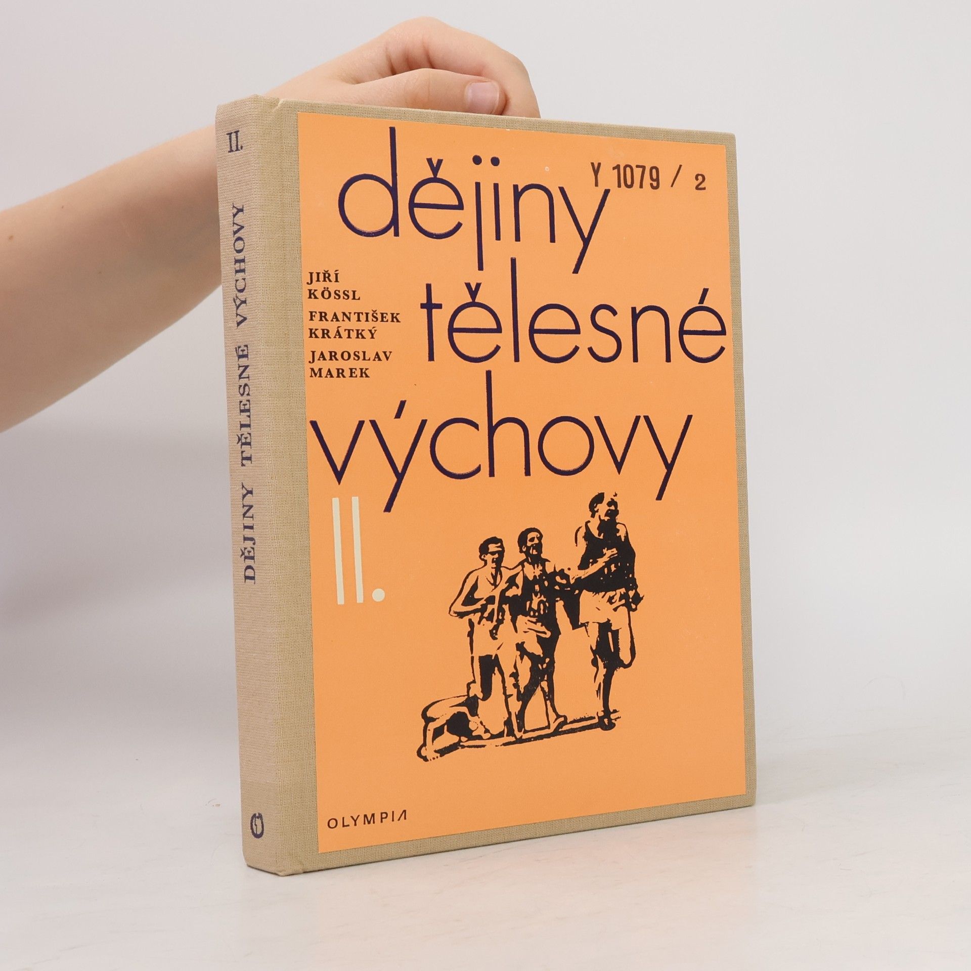 Jiří Kössl Dějiny tělesné výchovy : od roku 1848 do současnosti. II.