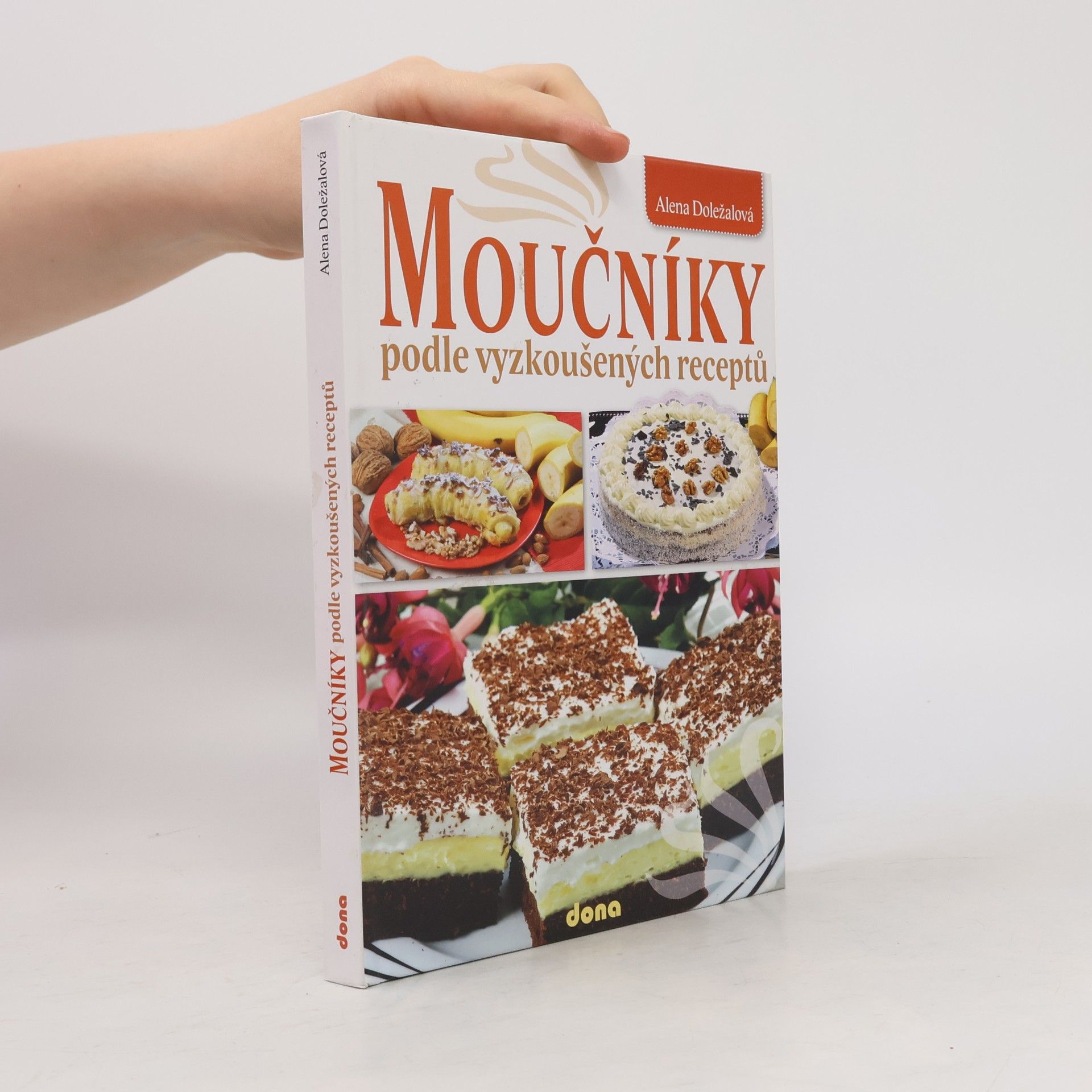Alena Doležalová Moučníky podle vyzkoušených receptů