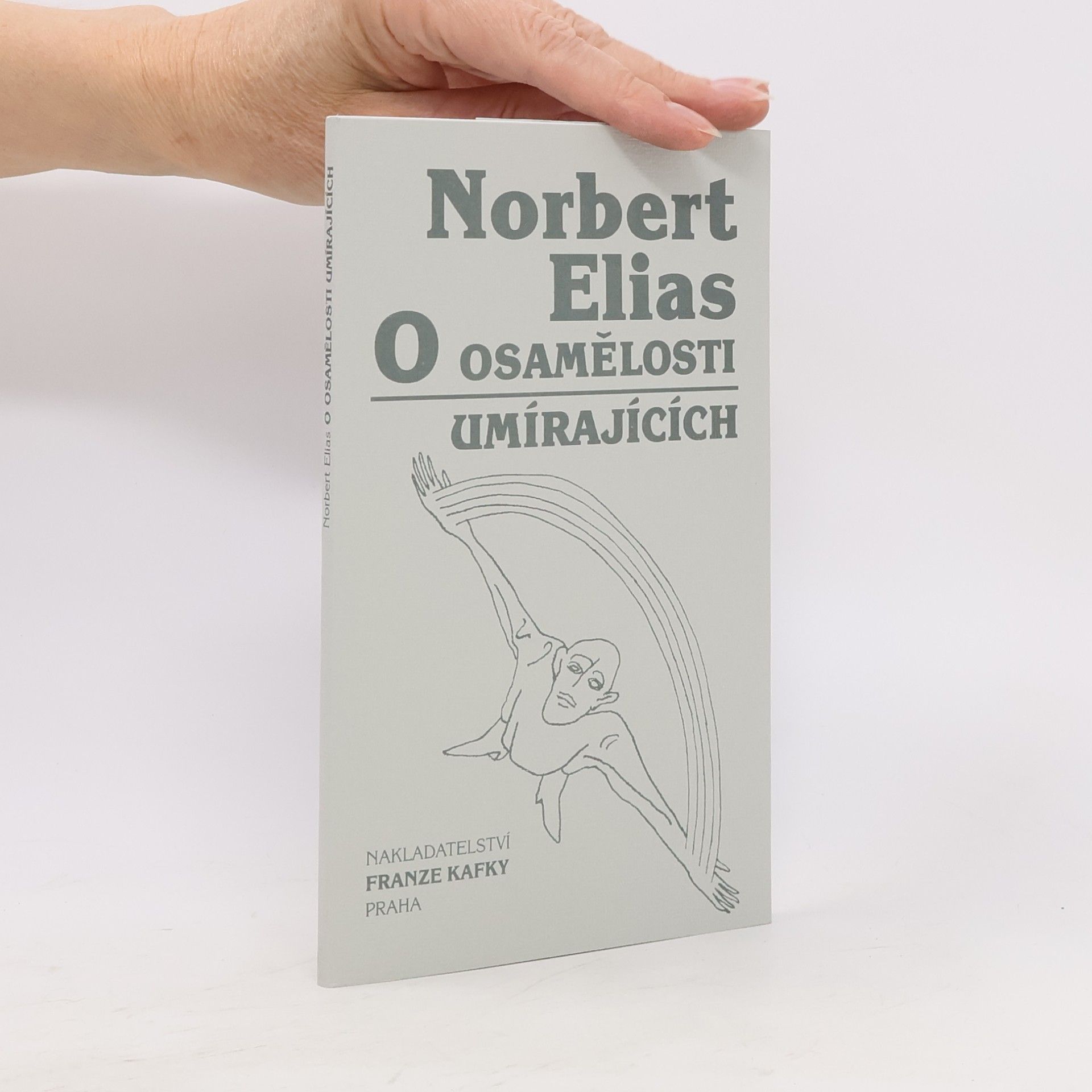 Norbert Elias O osamělosti umírajících v našich dnech