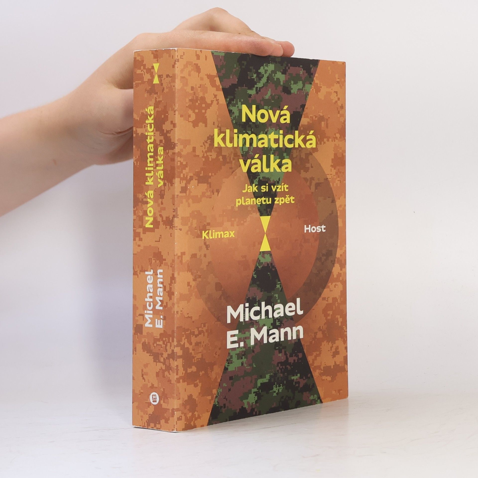 Michael E. Mann Nová klimatická válka: jak si vzít planetu zpět