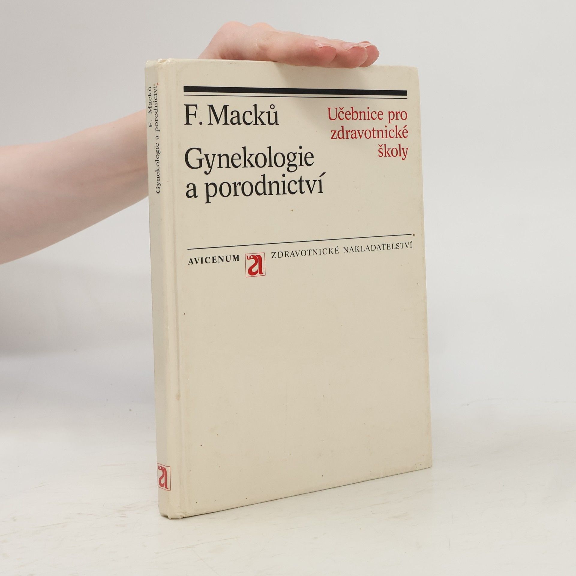 František Macků Gynekologie a porodnictví. Učebnice pro zdravotnické školy