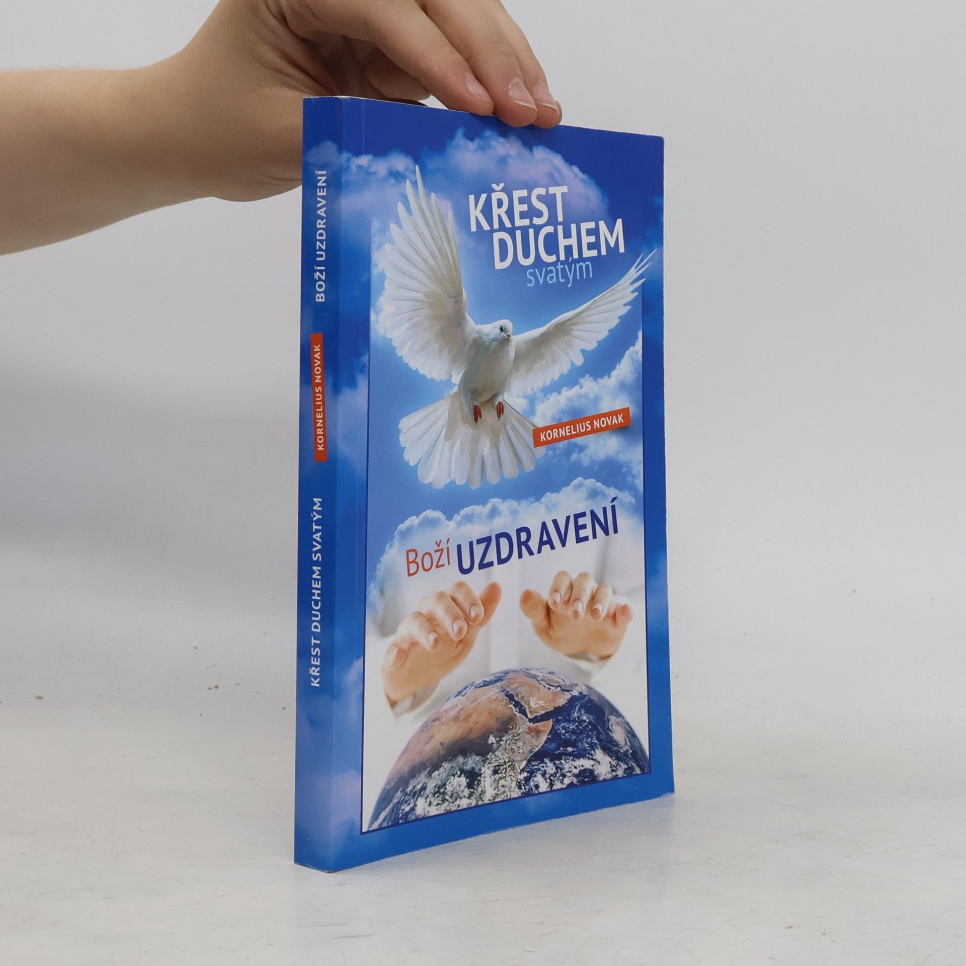 Kornelius Novak Křest duchem svatým a Boží uzdravení