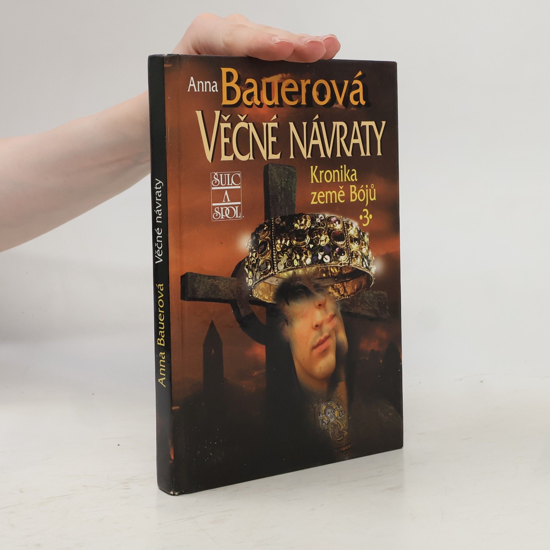 Anna Bauerová Kronika země Bójů 3. Věčné návraty