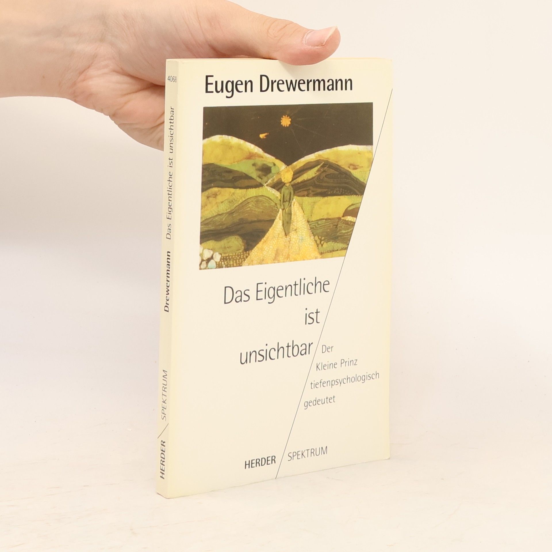 Eugen Drewermann Das Eigentliche ist unsichtbar